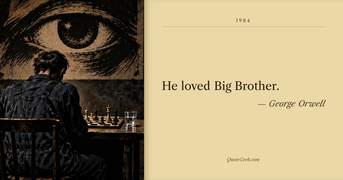 “He loved Big Brother.” — George Orwell · 1984. Illustrated QuoteGeek card.