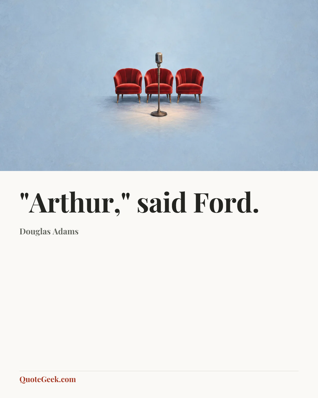 “"Arthur," said Ford.” — Douglas Adams. Illustrated QuoteGeek card.