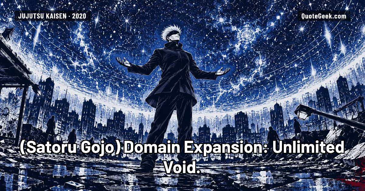 “Domain Expansion: Unlimited Void.” — Satoru Gojo · Jujutsu Kaisen. Illustrated QuoteGeek card.