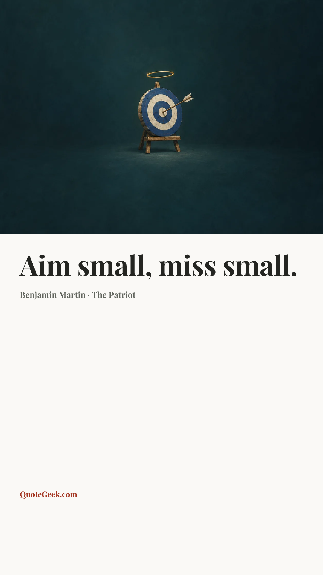 “Aim small, miss small.” — Benjamin Martin · The Patriot. Illustrated QuoteGeek card.