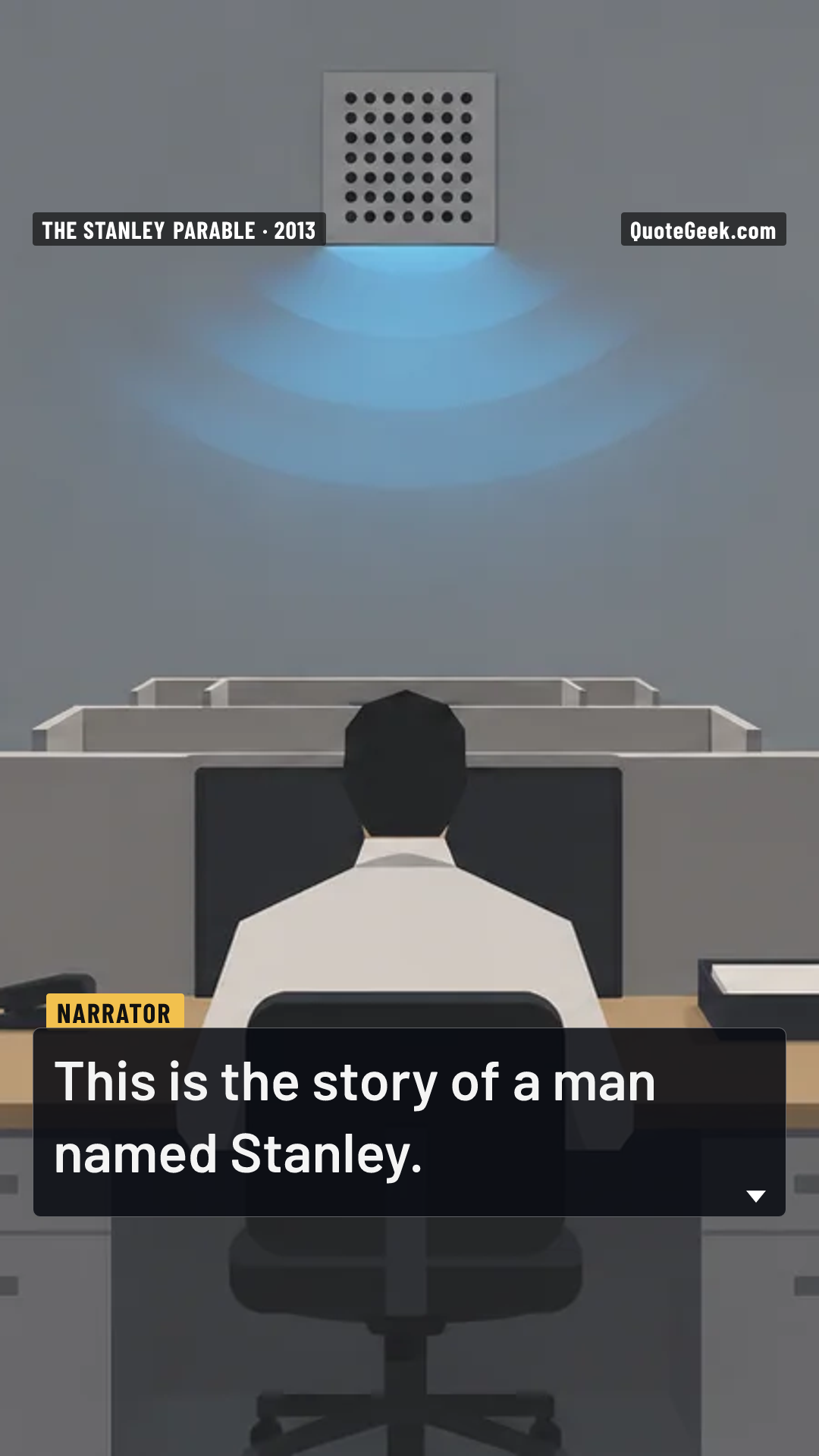 “This is the story of a man named Stanley.” — Narrator · The Stanley Parable. Illustrated QuoteGeek card.