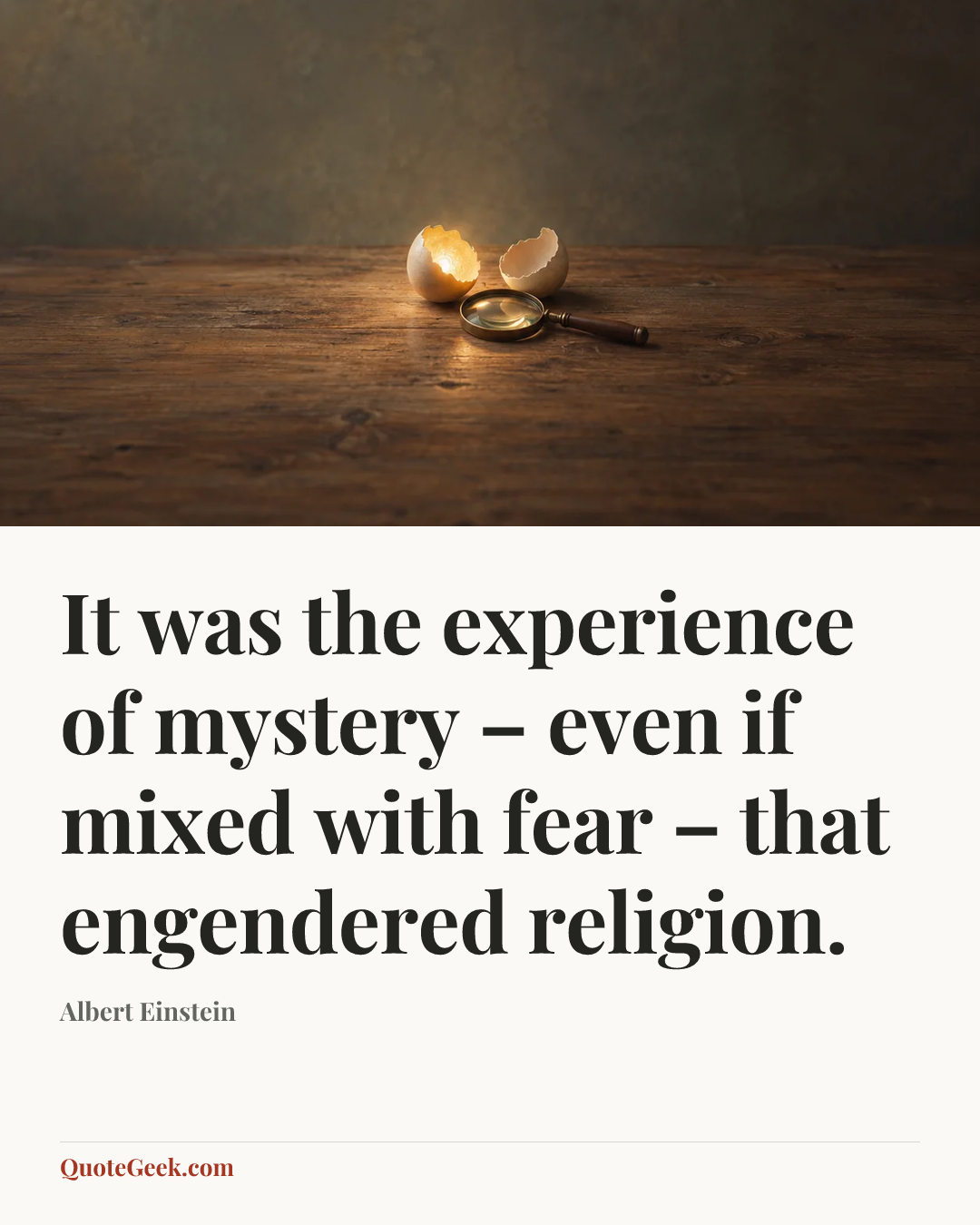 “It was the experience of mystery – even if mixed with fear – that engendered religion.” — Albert Einstein. Illustrated QuoteGeek card.