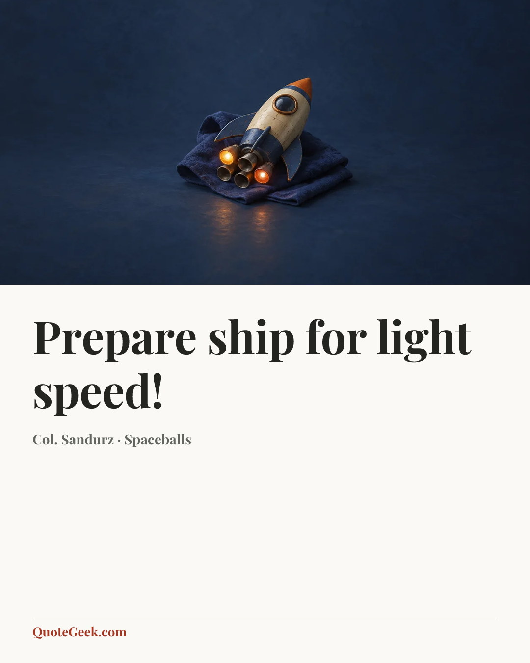 “Prepare ship for light speed!” — Col. Sandurz · Spaceballs. Illustrated QuoteGeek card.