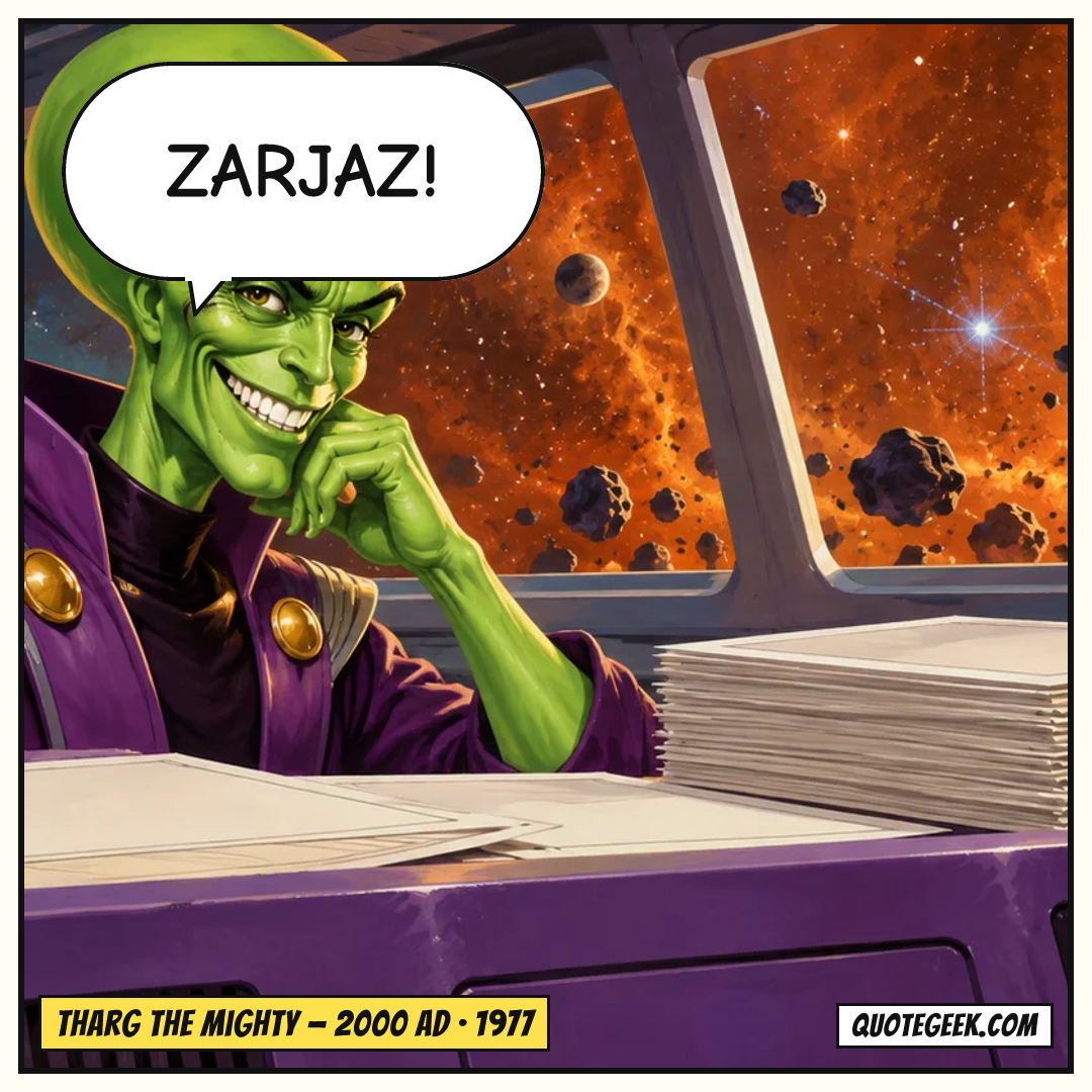 “Zarjaz!” — Tharg the Mighty · 2000 AD. Illustrated QuoteGeek card.