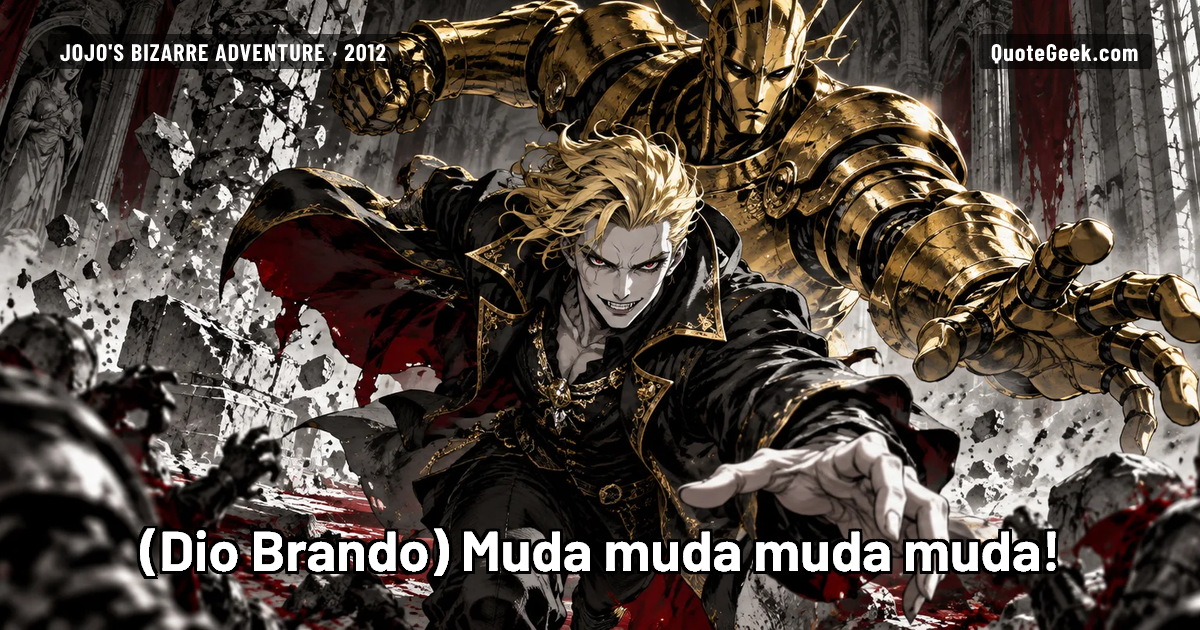 “Muda muda muda muda!” — Dio Brando · JoJo's Bizarre Adventure. Illustrated QuoteGeek card.