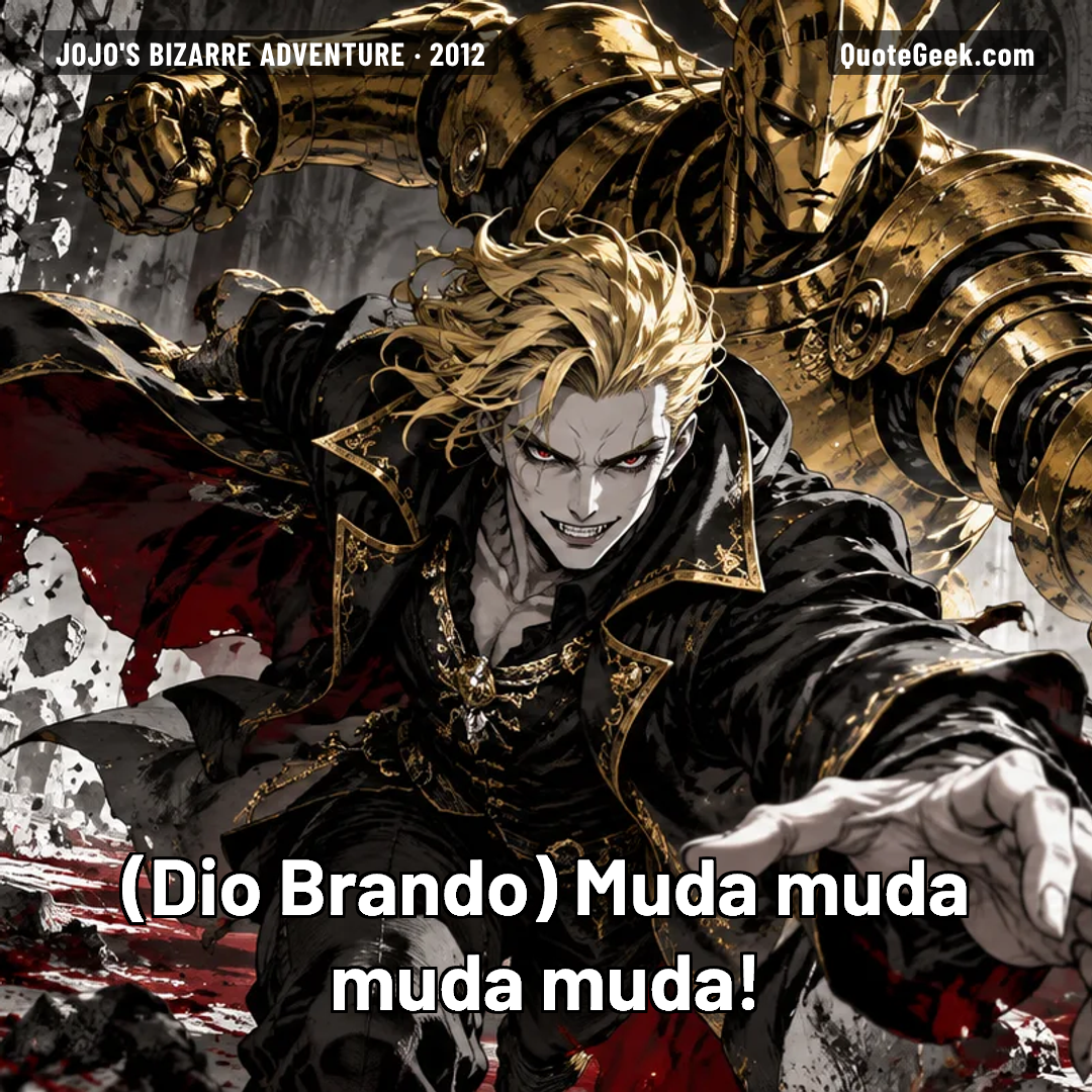 “Muda muda muda muda!” — Dio Brando · JoJo's Bizarre Adventure. Illustrated QuoteGeek card.