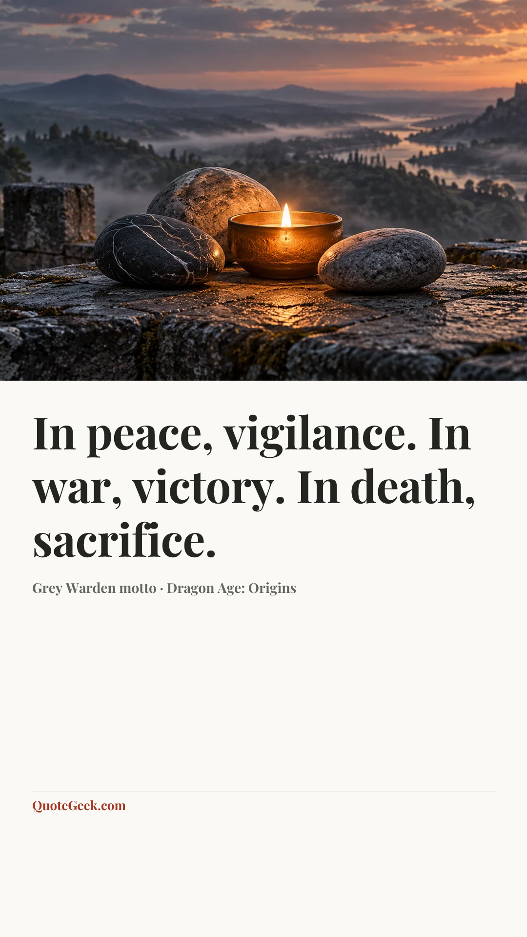 “In peace, vigilance. In war, victory. In death, sacrifice.” — Grey Warden motto · Dragon Age: Origins. Illustrated QuoteGeek card.