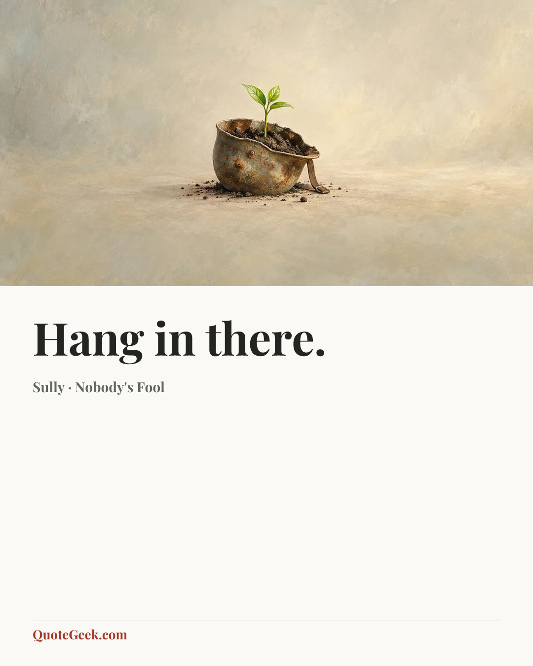 “Hang in there.” — Sully · Nobody's Fool. Illustrated QuoteGeek card.