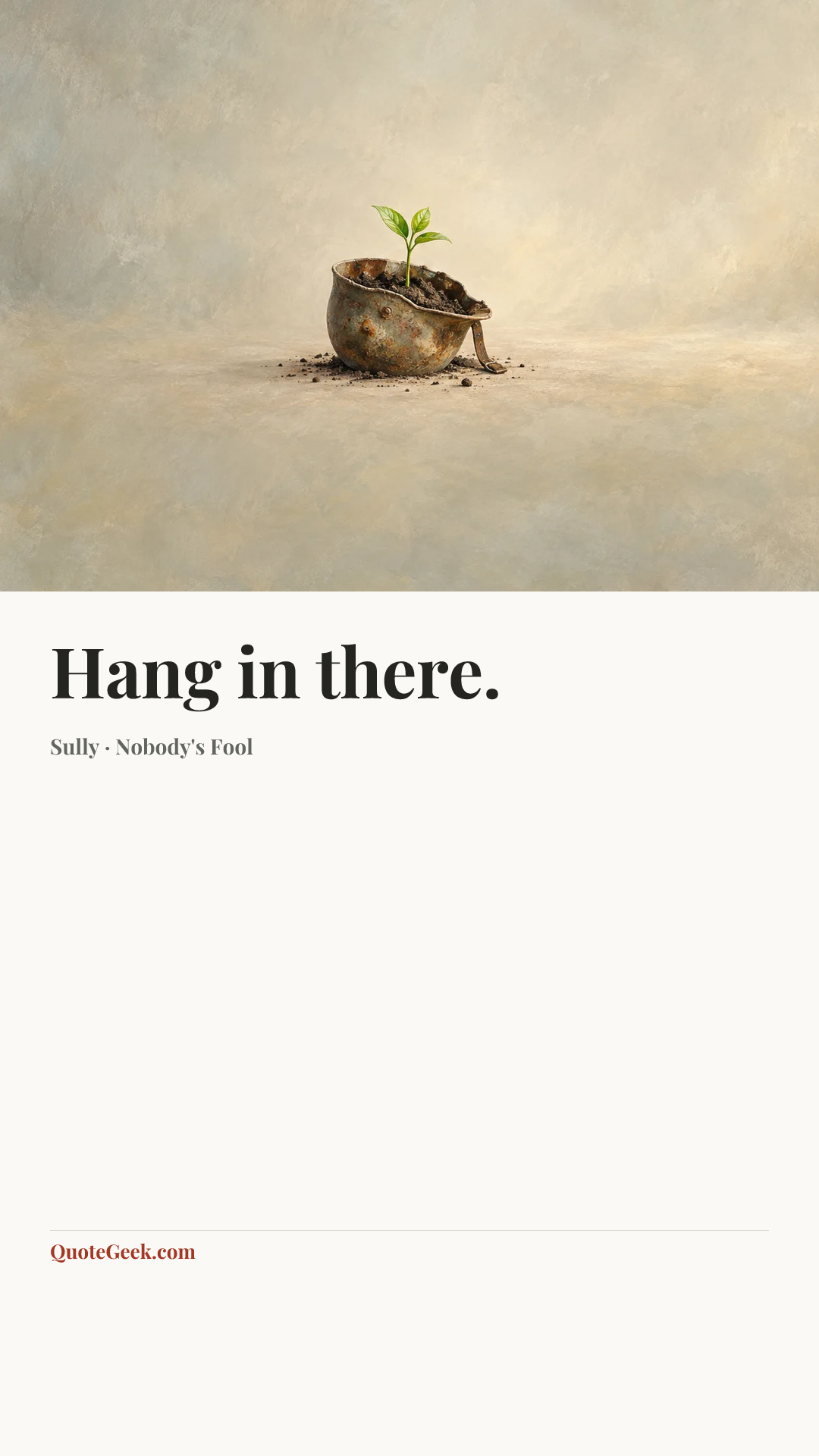 “Hang in there.” — Sully · Nobody's Fool. Illustrated QuoteGeek card.