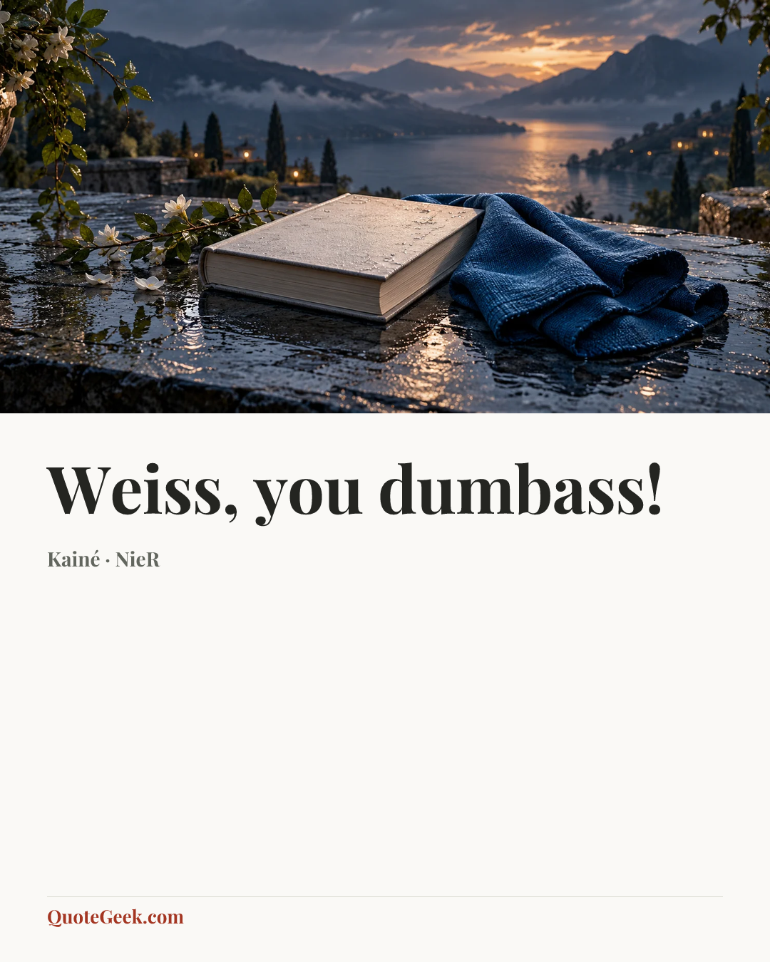 “Weiss, you dumbass!” — Kainé · NieR. Illustrated QuoteGeek card.