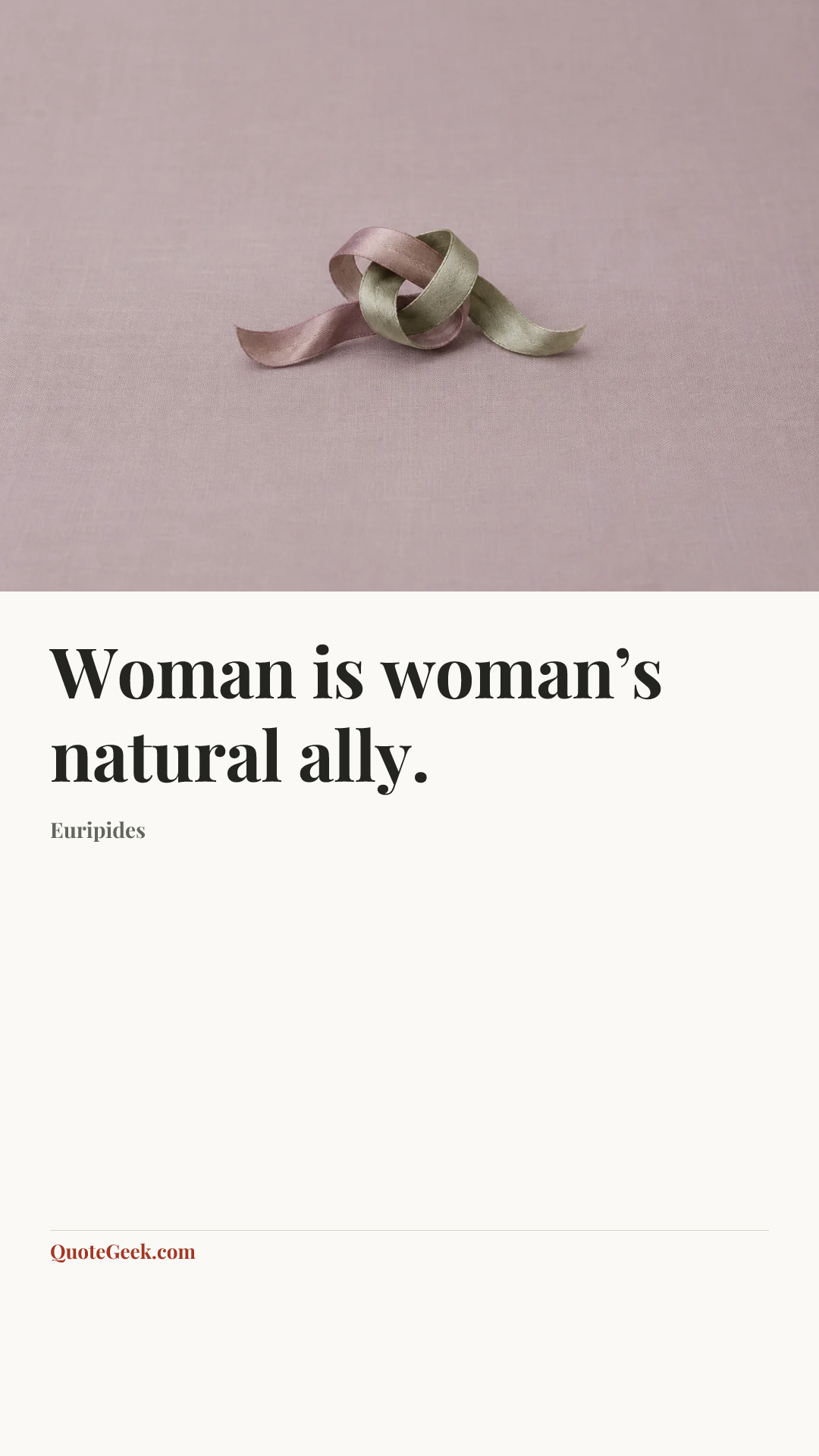 “Woman is woman’s natural ally.” — Euripides. Illustrated QuoteGeek card.