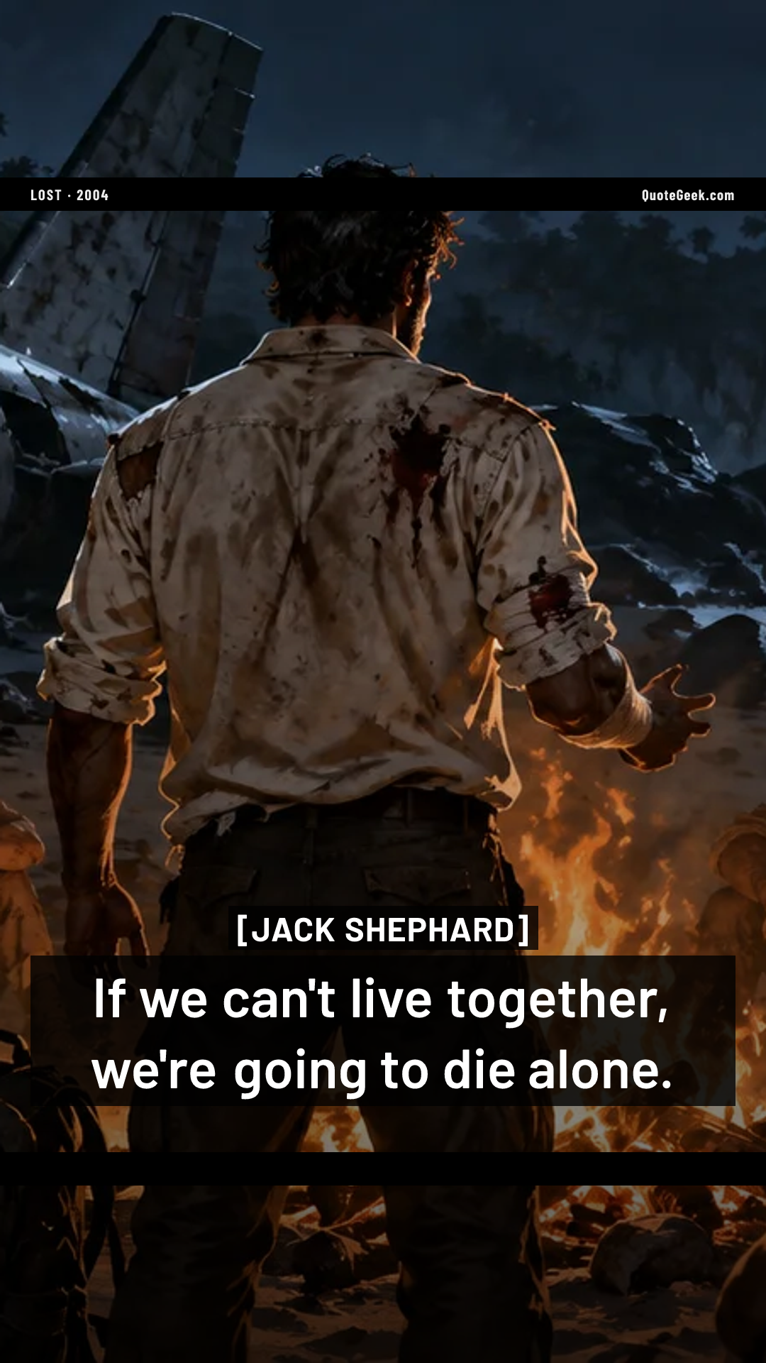 “If we can't live together, we're going to die alone.” — Jack Shephard · Lost. Illustrated QuoteGeek card.