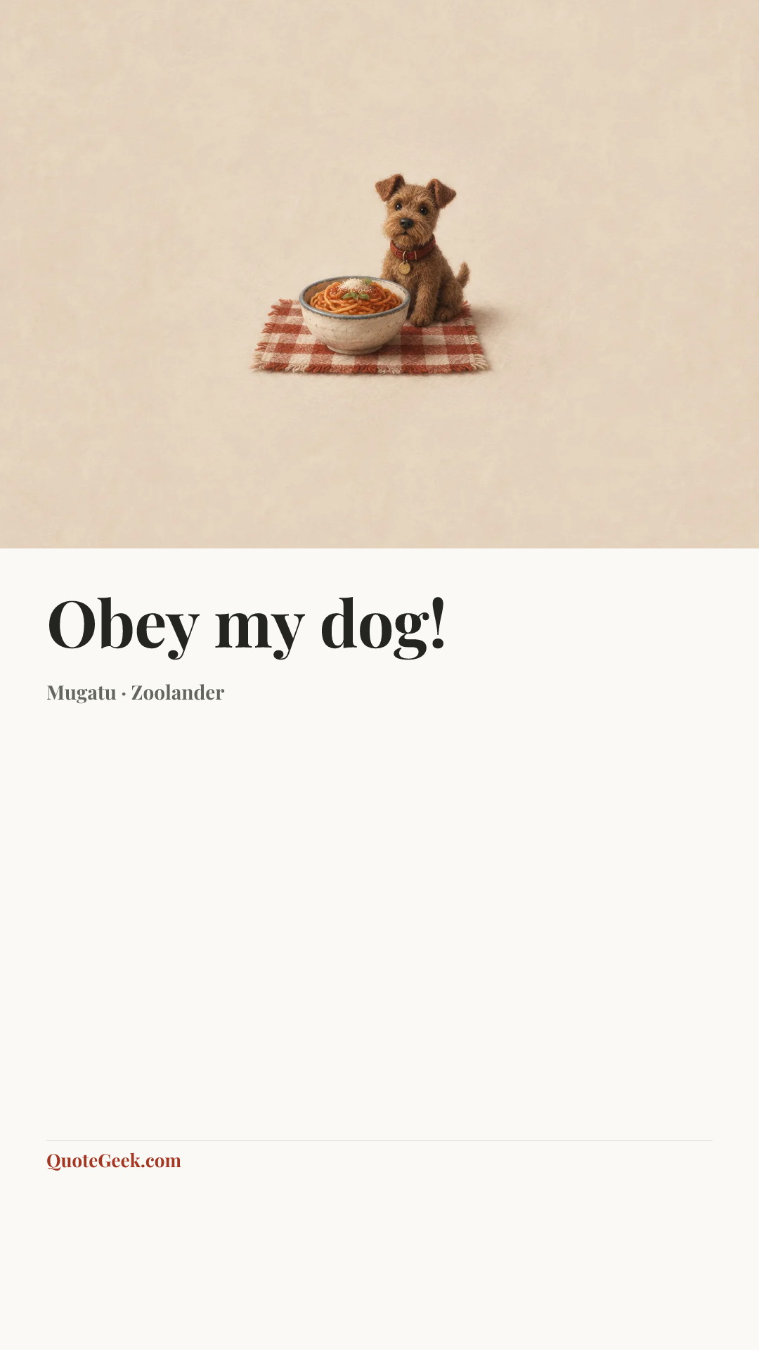 “Obey my dog!” — Mugatu · Zoolander. Illustrated QuoteGeek card.
