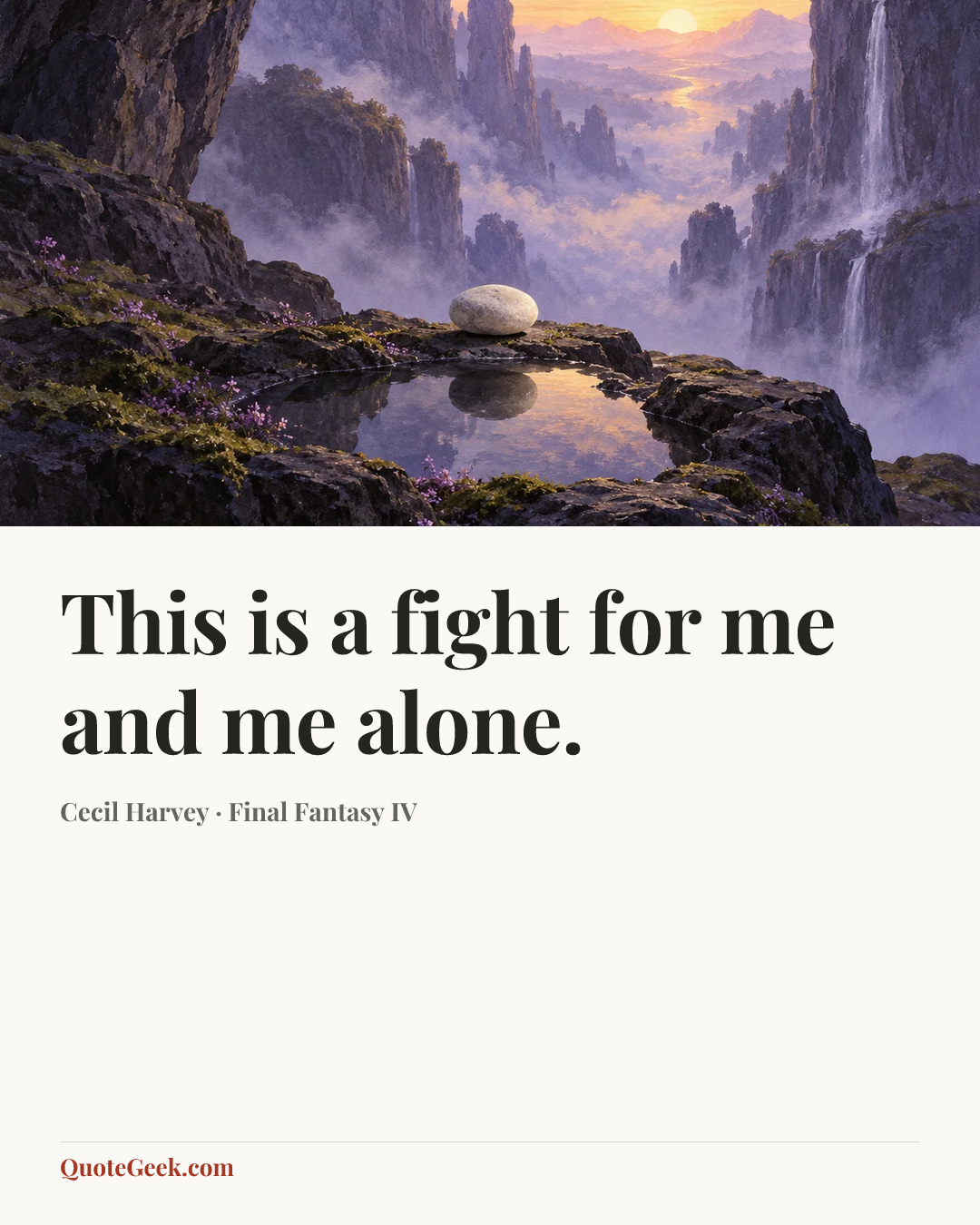 “This is a fight for me and me alone.” — Cecil Harvey · Final Fantasy IV. Illustrated QuoteGeek card.