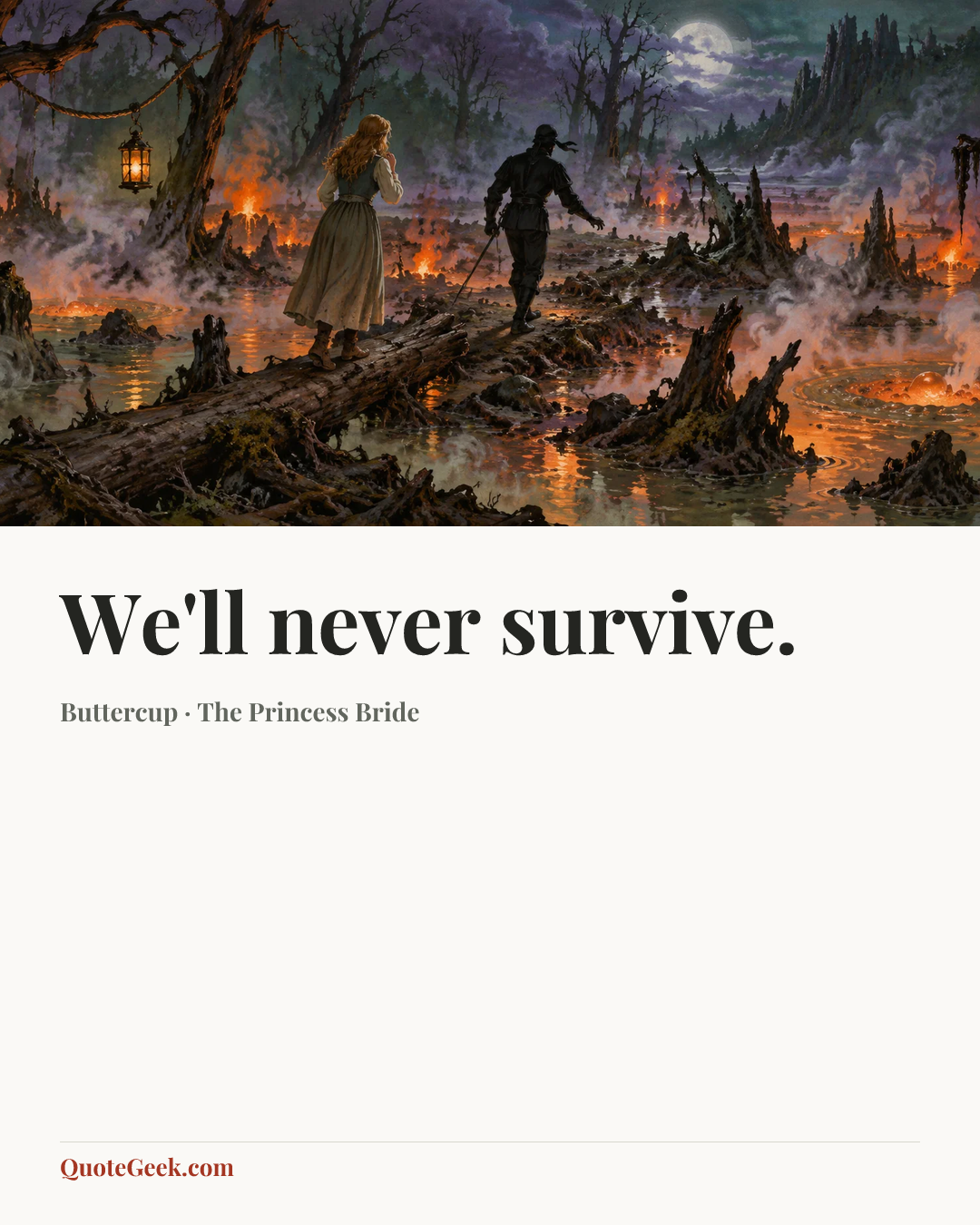 “We'll never survive.” — Buttercup · The Princess Bride. Illustrated QuoteGeek card.