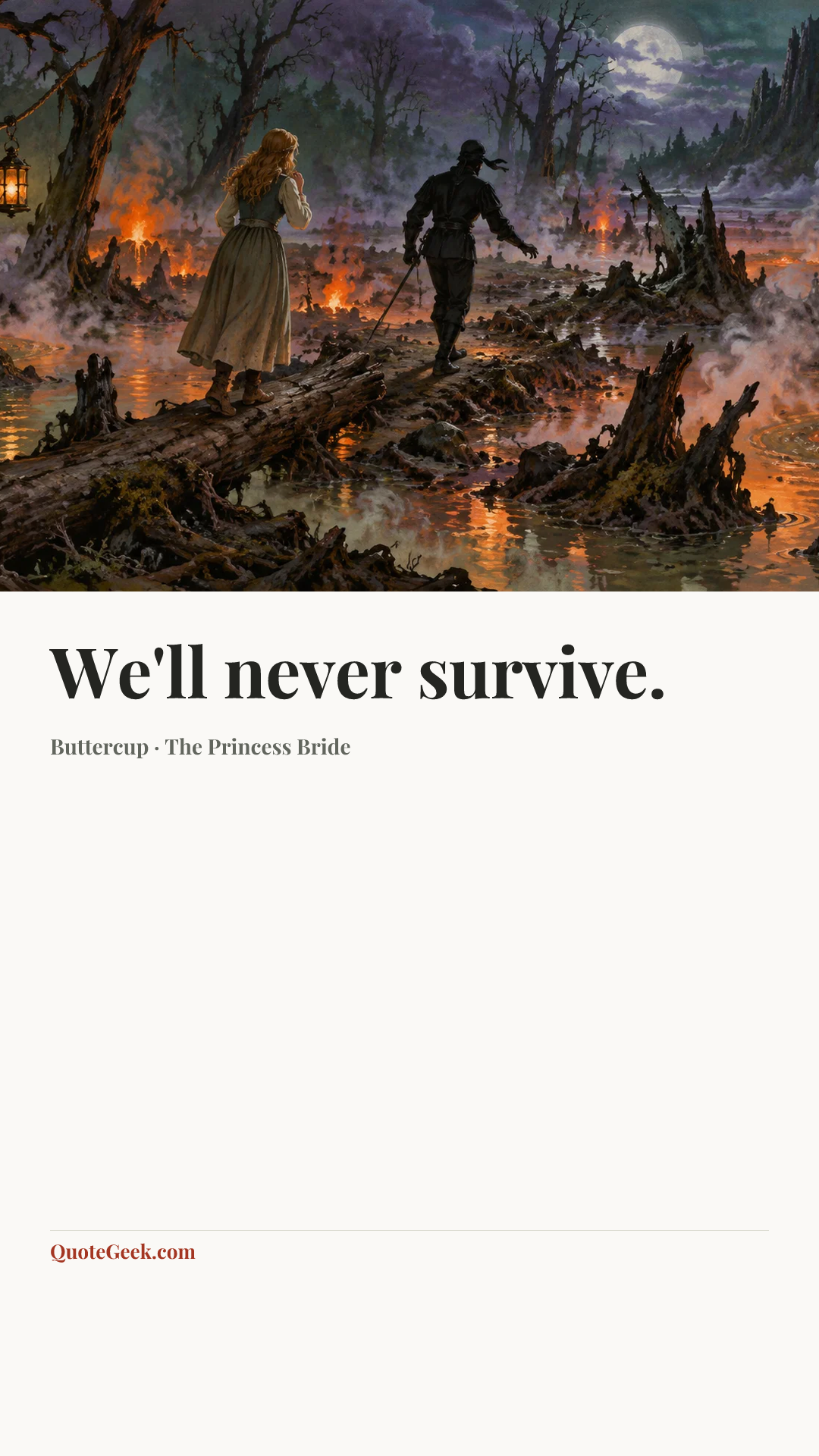 “We'll never survive.” — Buttercup · The Princess Bride. Illustrated QuoteGeek card.