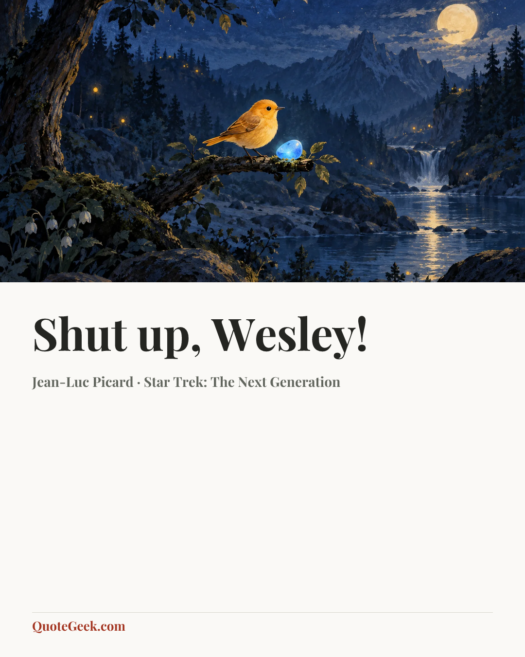 “Shut up, Wesley!” — Jean-Luc Picard · Star Trek: The Next Generation. Illustrated QuoteGeek card.