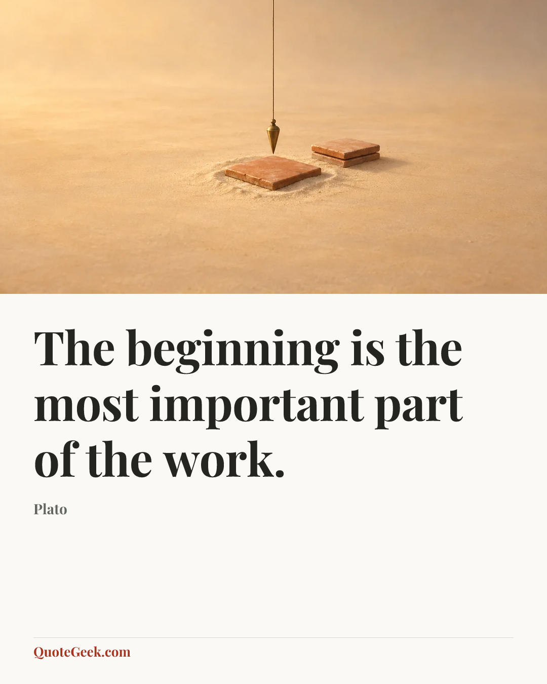 “The beginning is the most important part of the work.” — Plato. Illustrated QuoteGeek card.