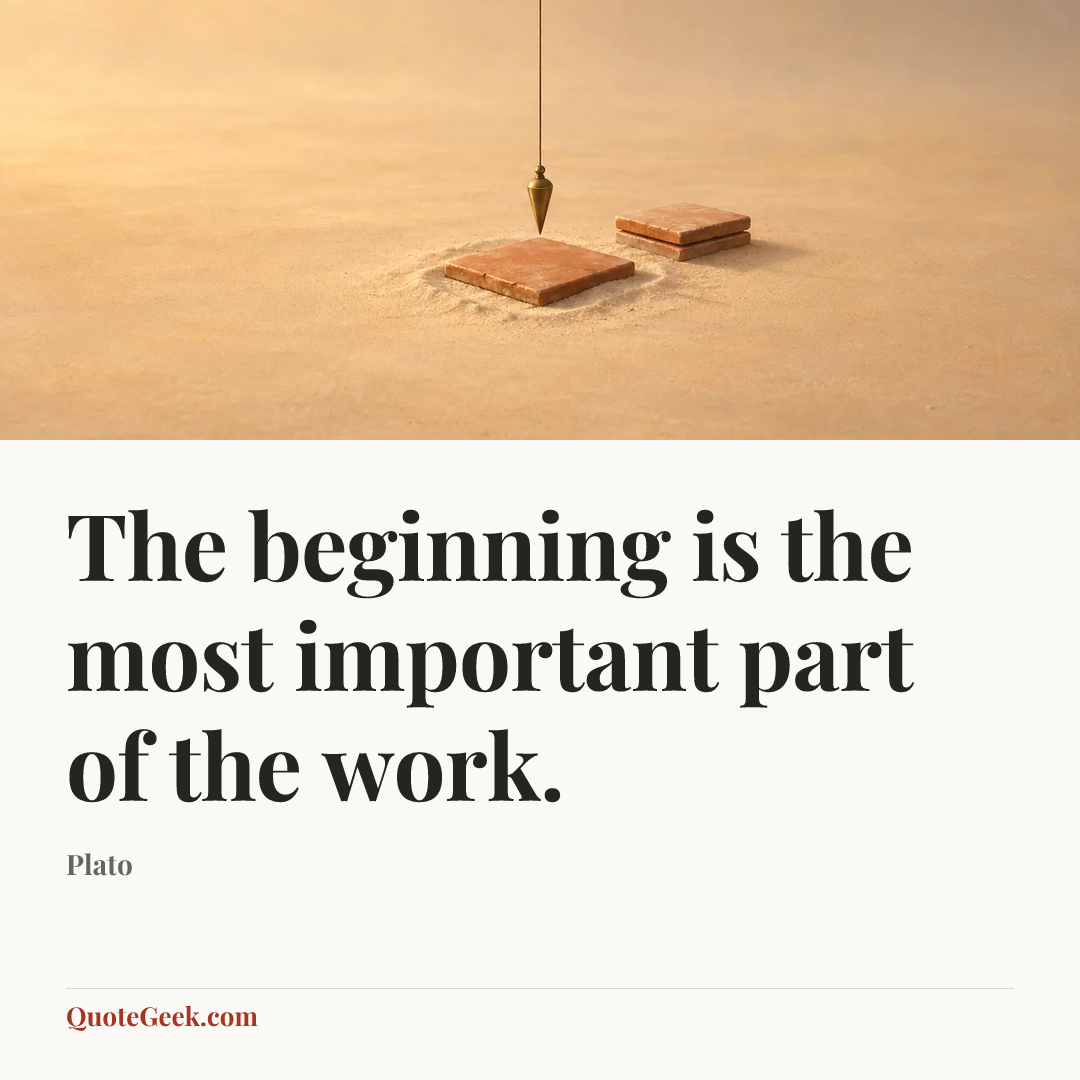 “The beginning is the most important part of the work.” — Plato. Illustrated QuoteGeek card.
