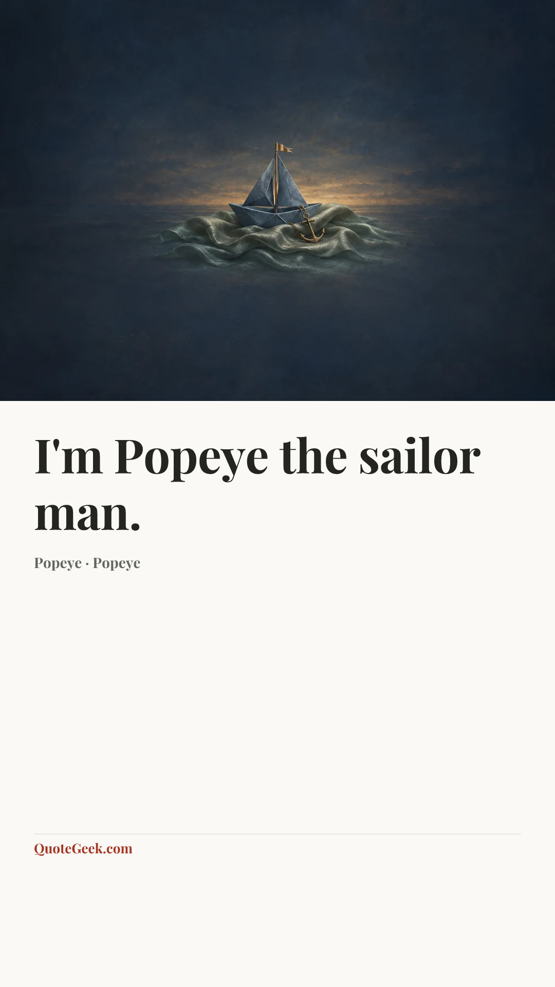 “I'm Popeye the sailor man.” — Popeye · Popeye. Illustrated QuoteGeek card.