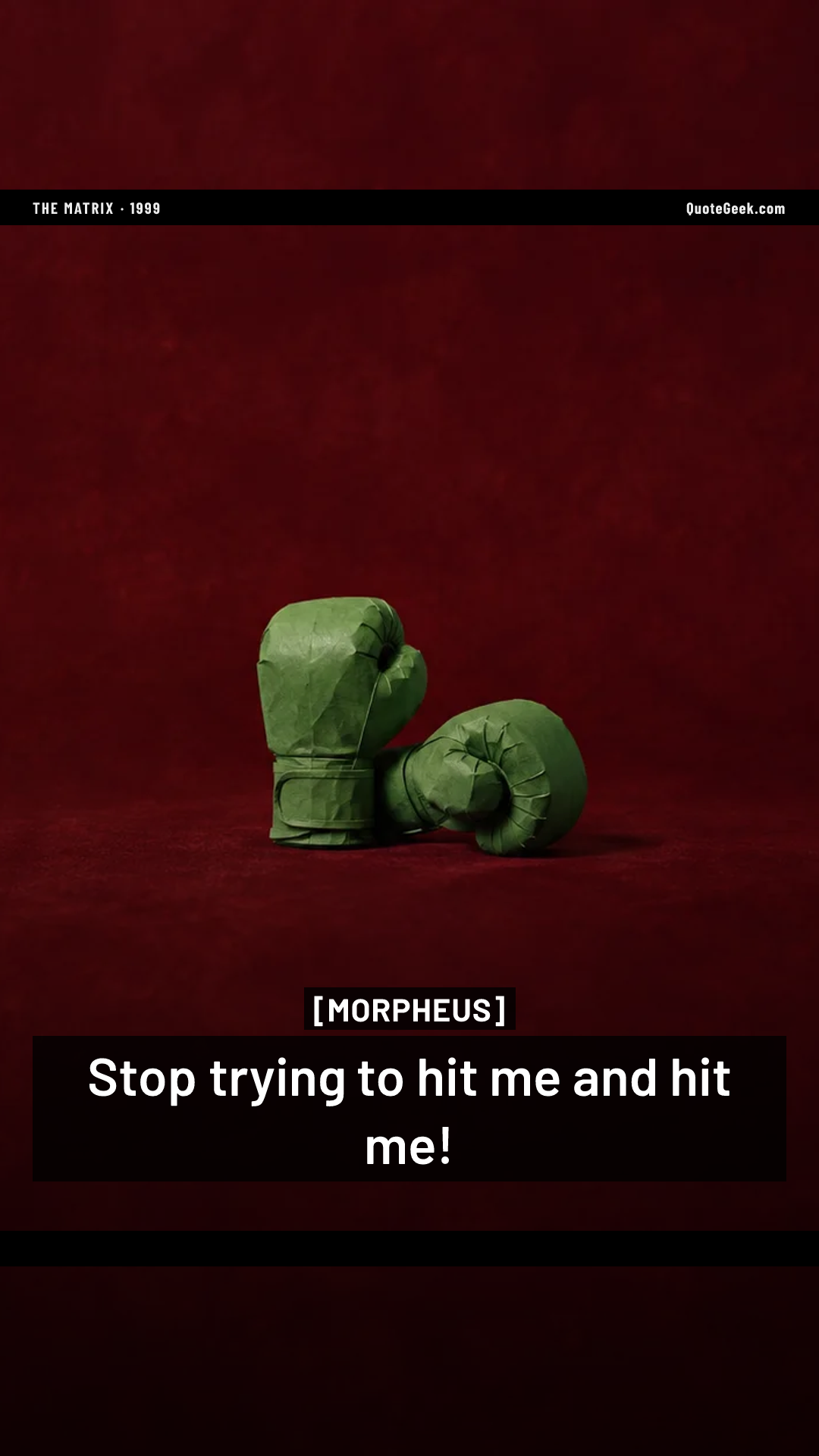 “Stop trying to hit me and hit me!” — Morpheus · The Matrix. Illustrated QuoteGeek card.