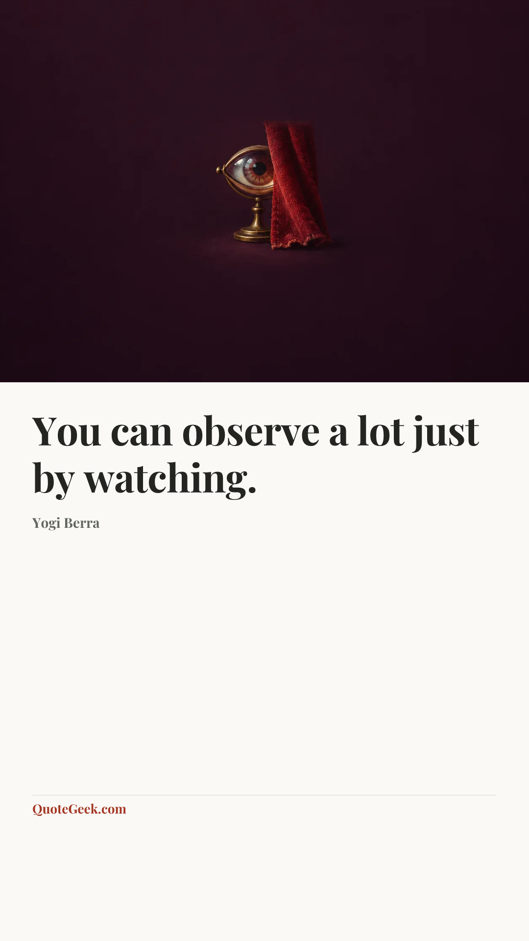 “You can observe a lot just by watching.” — Yogi Berra. Illustrated QuoteGeek card.