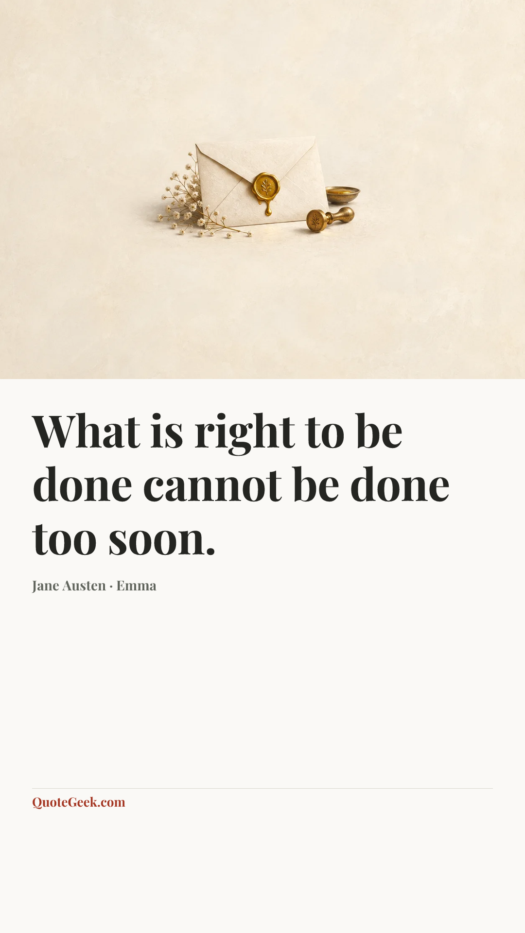 “What is right to be done cannot be done too soon.” — Jane Austen · Emma. Illustrated QuoteGeek card.