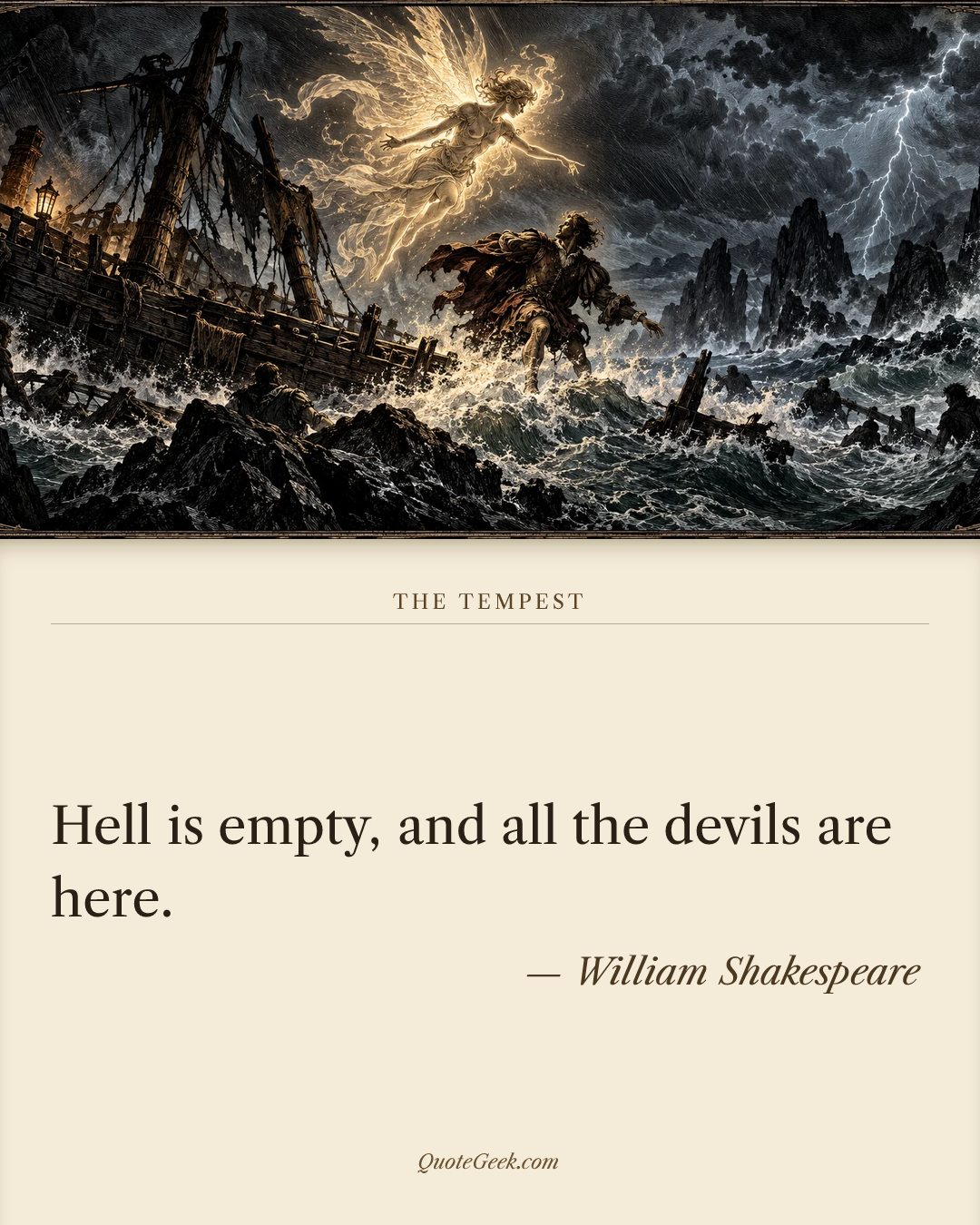 “Hell is empty, and all the devils are here.” — William Shakespeare · The Tempest. Illustrated QuoteGeek card.