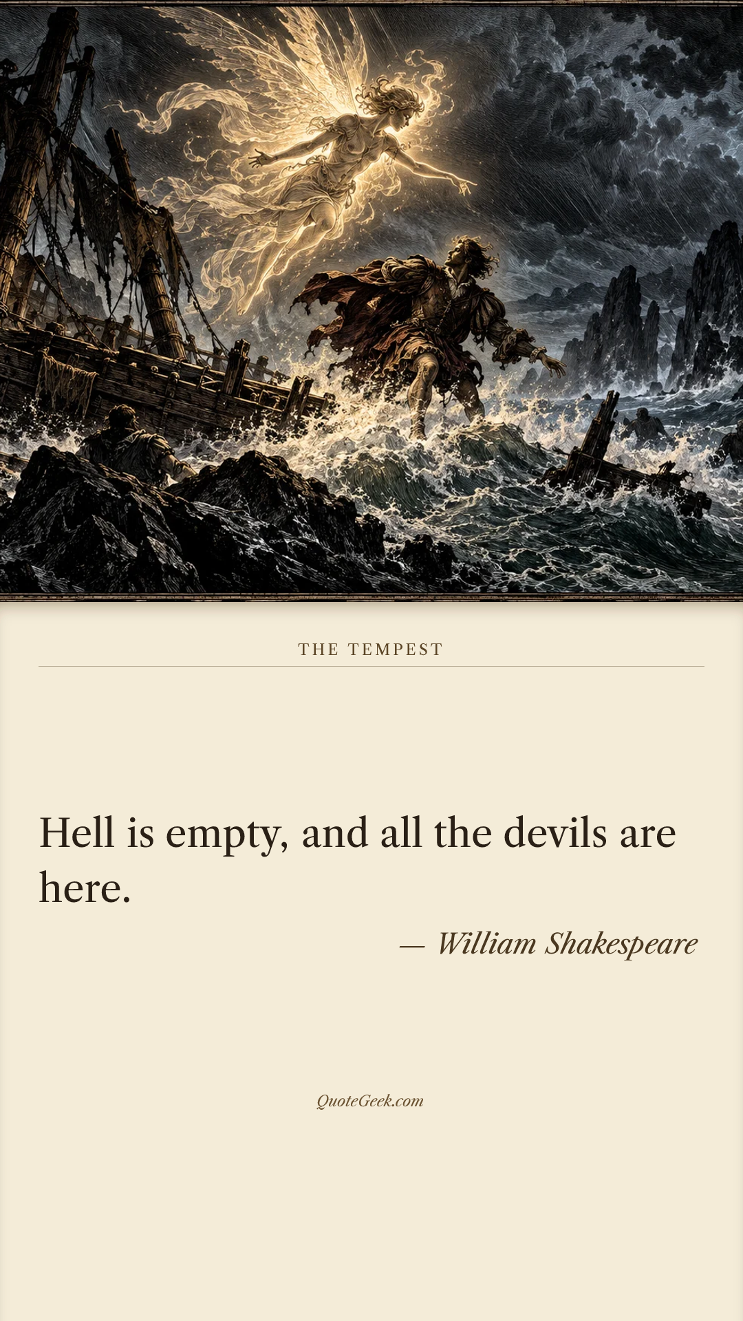 “Hell is empty, and all the devils are here.” — William Shakespeare · The Tempest. Illustrated QuoteGeek card.