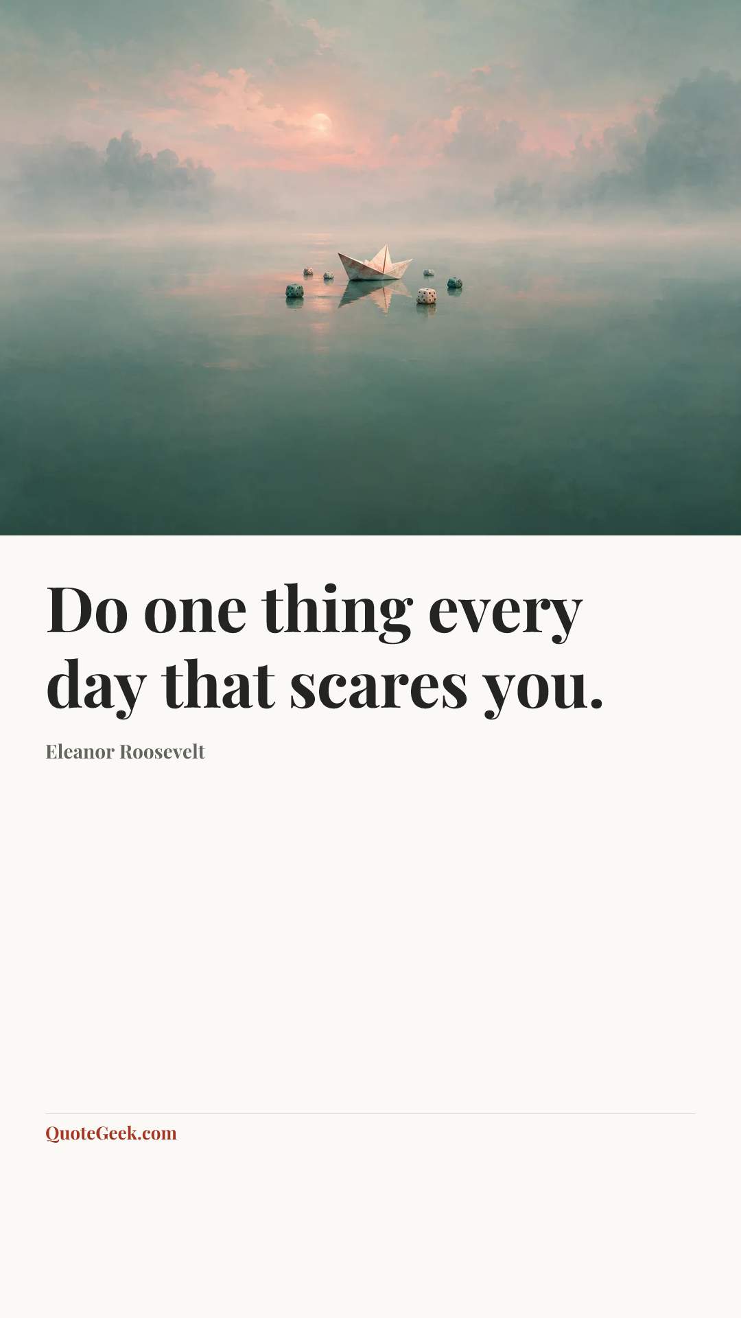 “Do one thing every day that scares you.” — Eleanor Roosevelt. Illustrated QuoteGeek card.