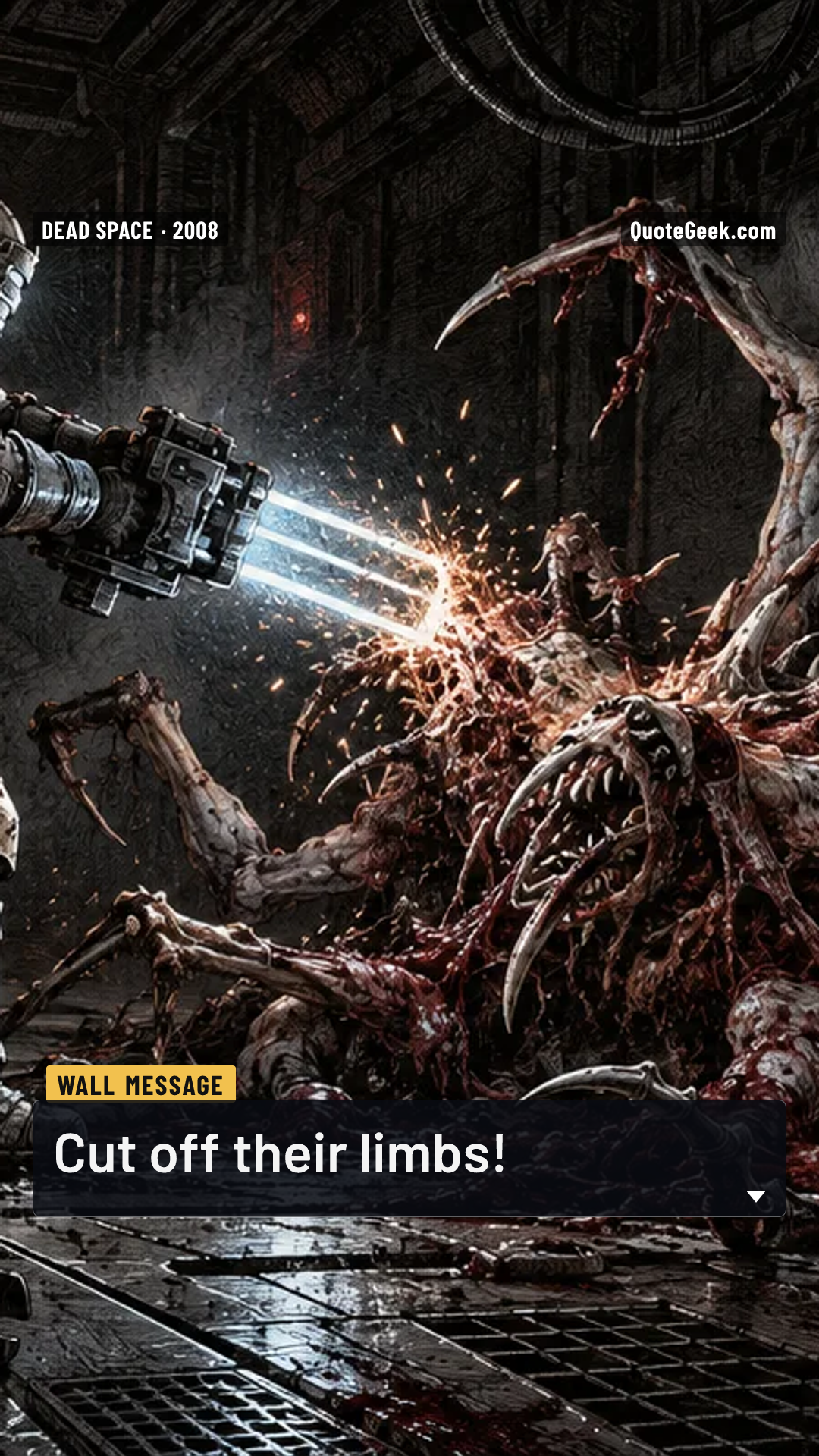“Cut off their limbs!” — Wall message · Dead Space. Illustrated QuoteGeek card.
