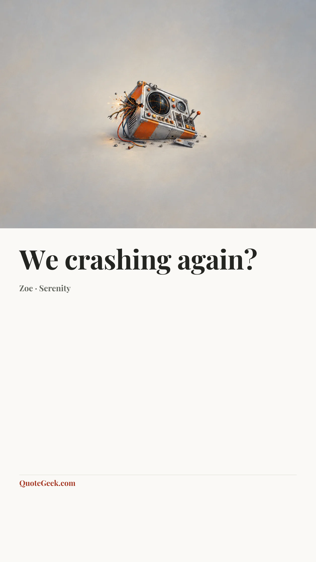 “We crashing again?” — Zoe · Serenity. Illustrated QuoteGeek card.