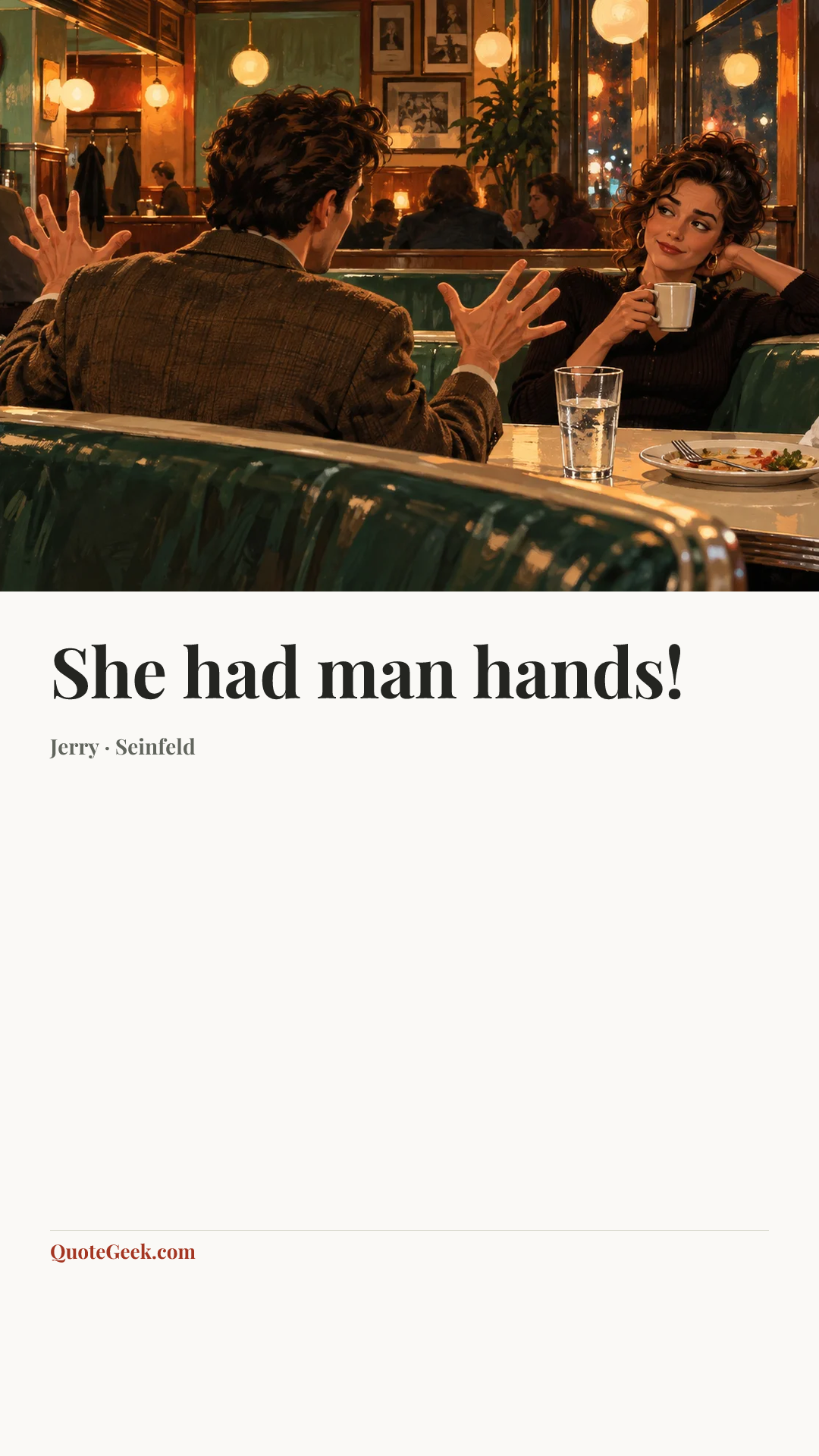 “She had man hands!” — Jerry · Seinfeld. Illustrated QuoteGeek card.