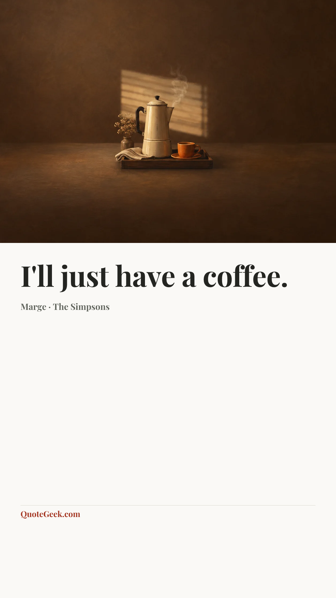 “I'll just have a coffee.” — Marge · The Simpsons. Illustrated QuoteGeek card.