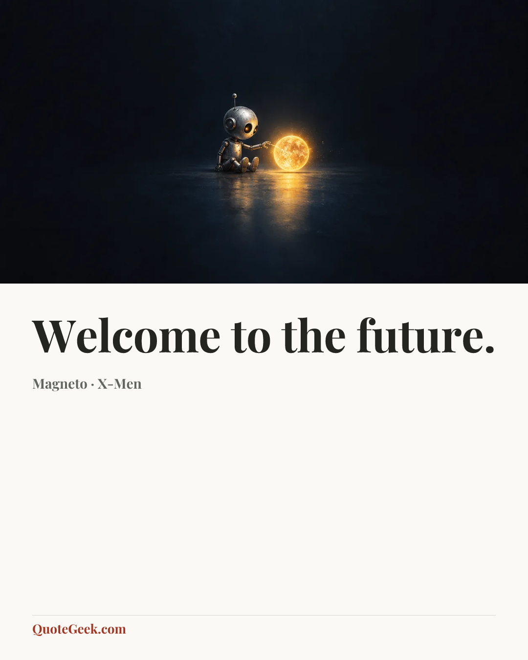 “Welcome to the future.” — Magneto · X-Men. Illustrated QuoteGeek card.