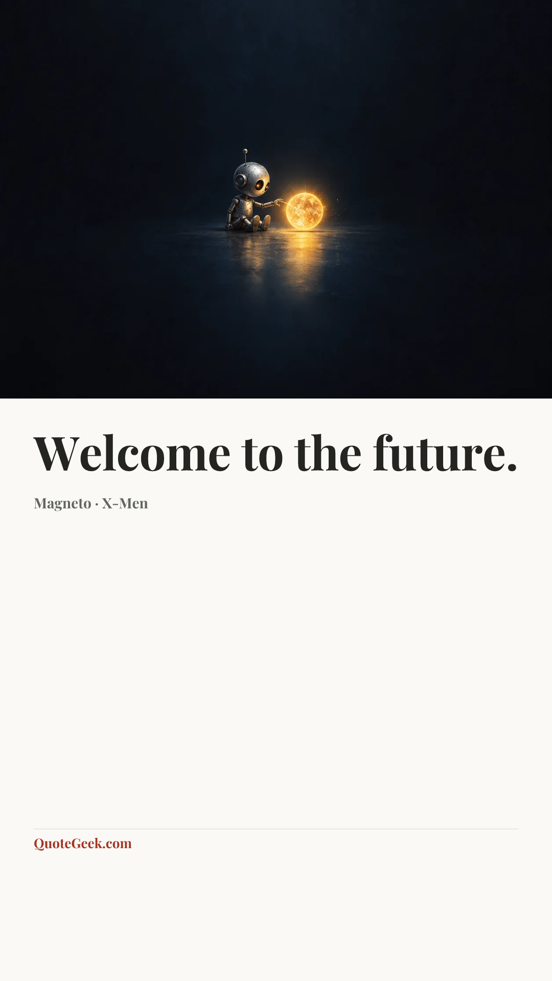 “Welcome to the future.” — Magneto · X-Men. Illustrated QuoteGeek card.