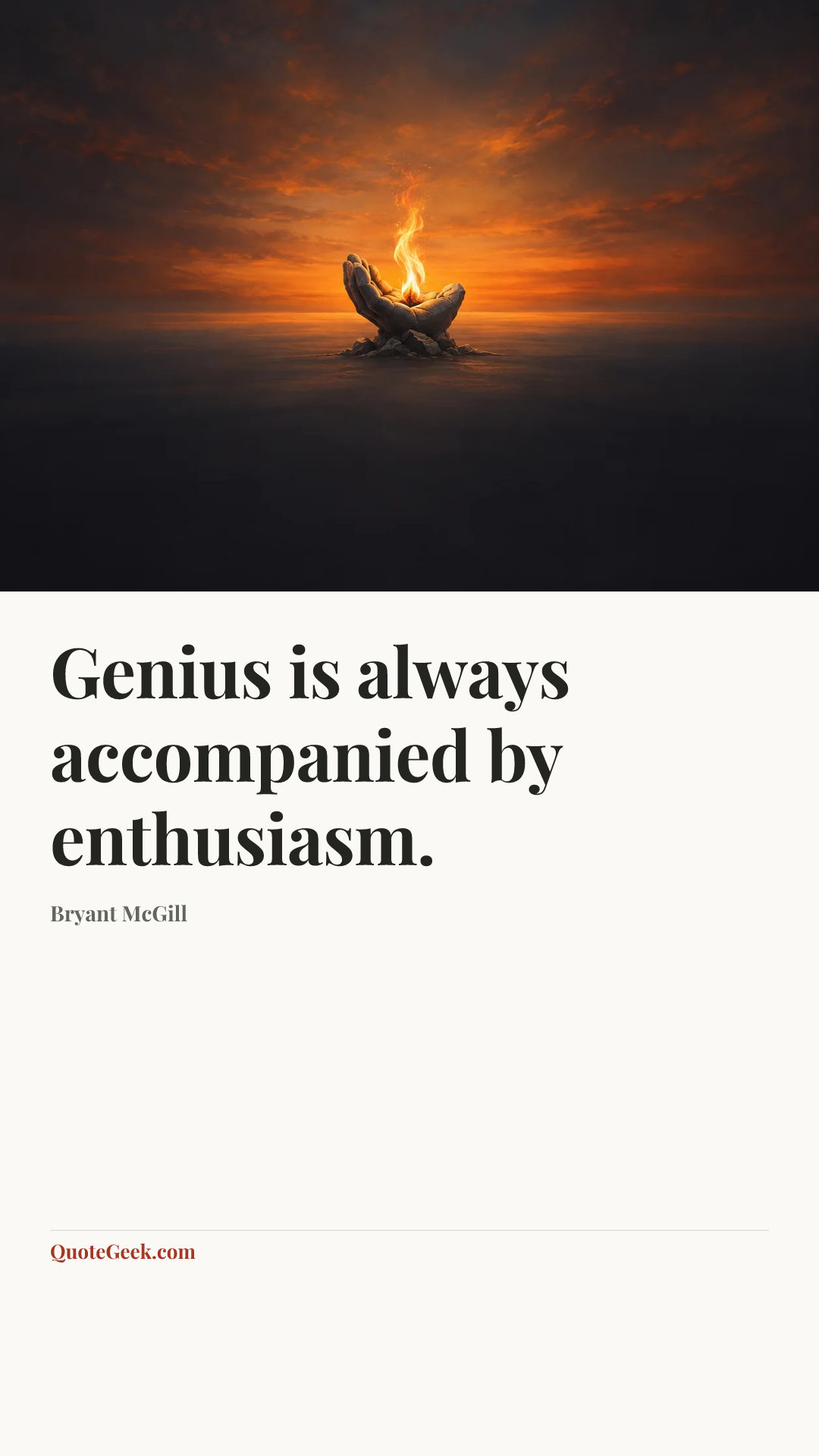 “Genius is always accompanied by enthusiasm.” — Bryant McGill. Illustrated QuoteGeek card.