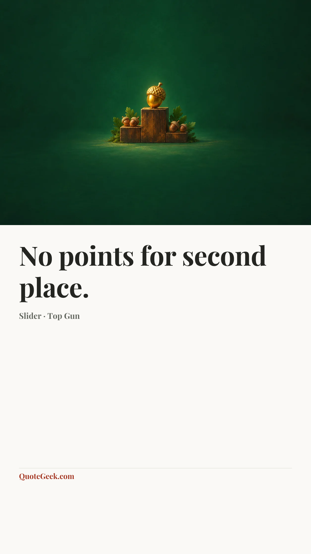 “No points for second place.” — Slider · Top Gun. Illustrated QuoteGeek card.
