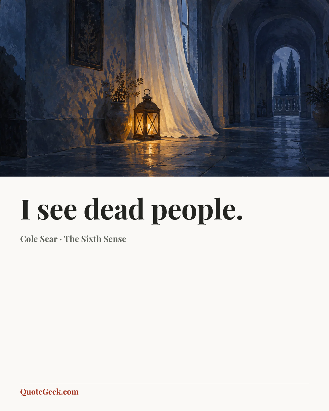 “I see dead people.” — Cole Sear · The Sixth Sense. Illustrated QuoteGeek card.