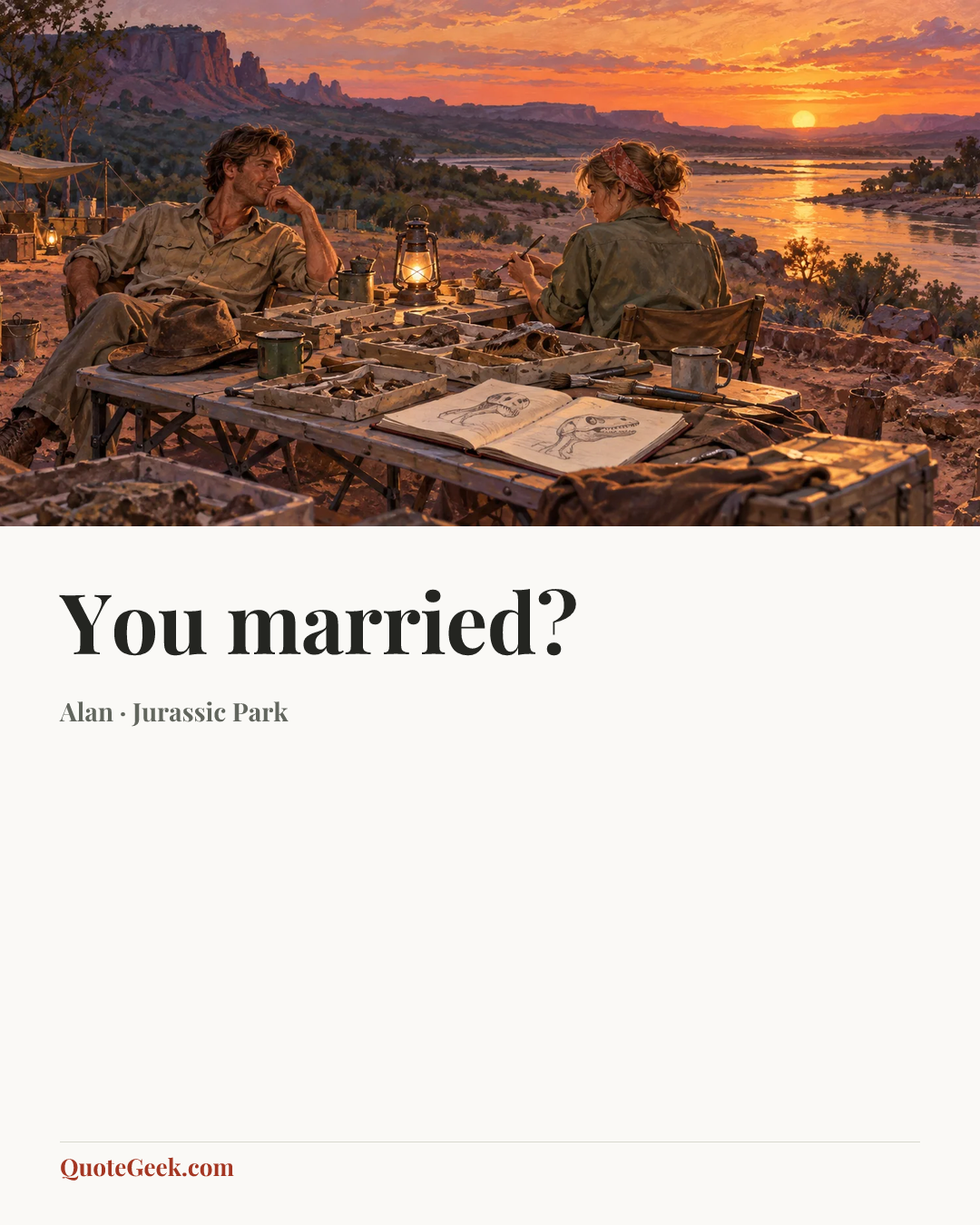 “You married?” — Alan · Jurassic Park. Illustrated QuoteGeek card.