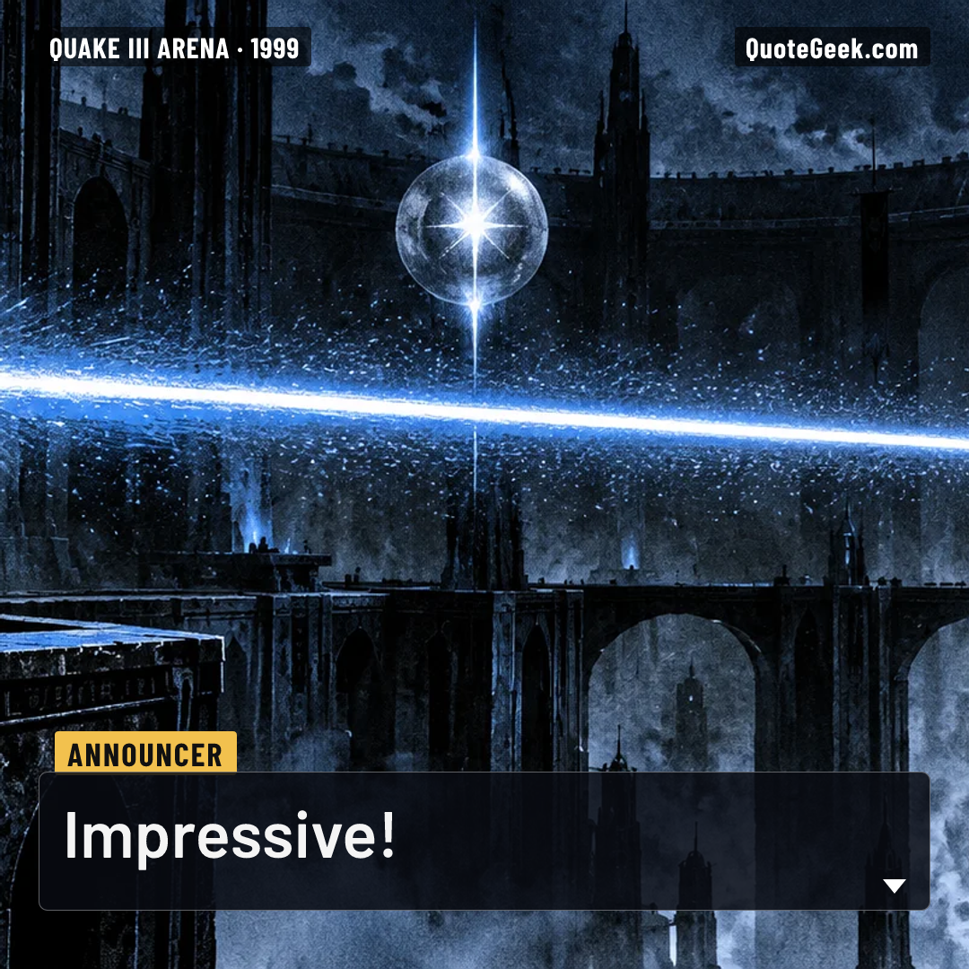 “Impressive!” — Announcer · Quake III Arena. Illustrated QuoteGeek card.