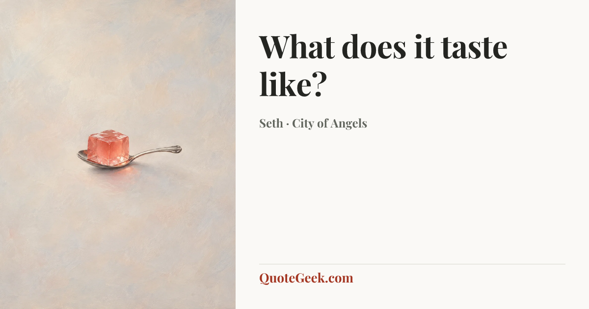 “What does it taste like?” — Seth · City of Angels. Illustrated QuoteGeek card.