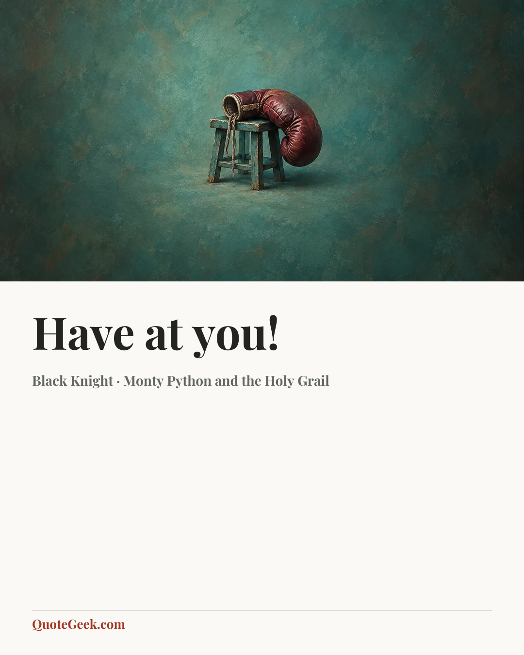 “Have at you!” — Black Knight · Monty Python and the Holy Grail. Illustrated QuoteGeek card.