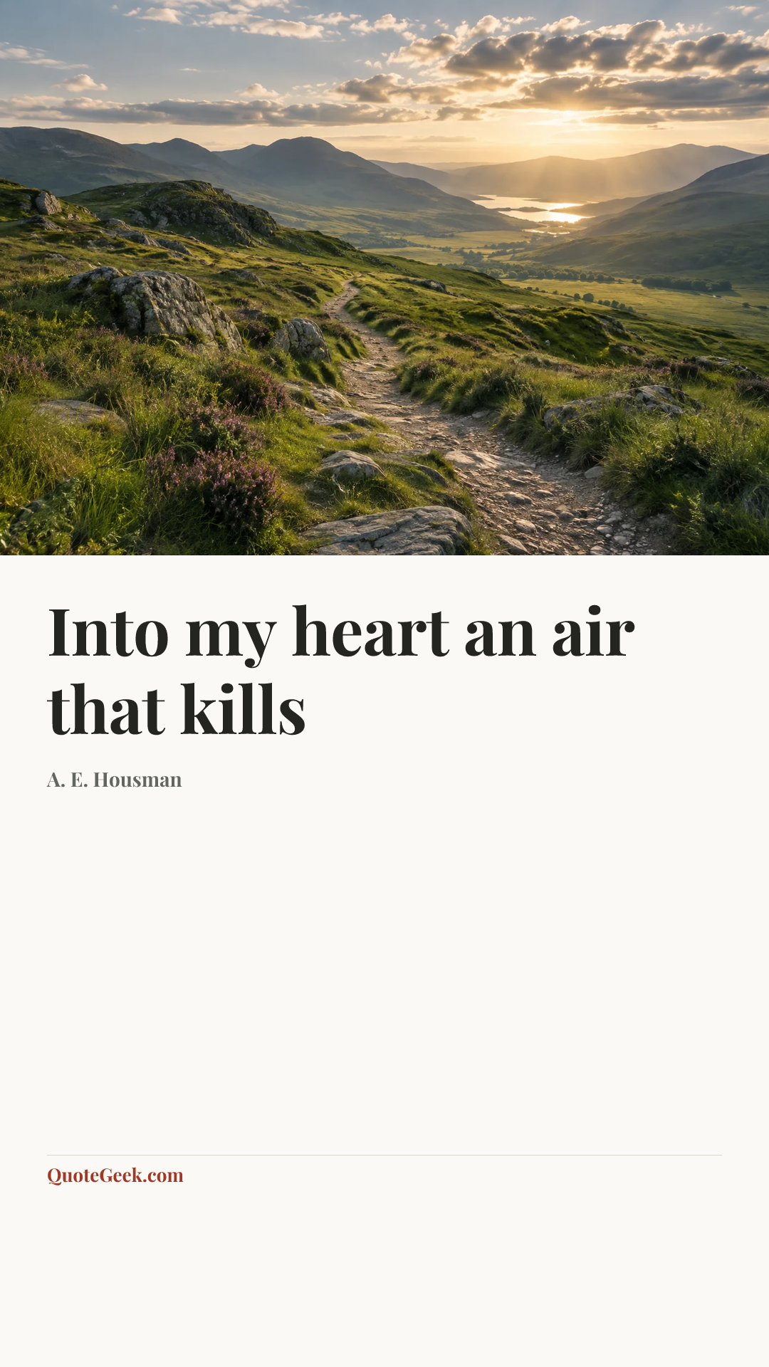 “Into my heart an air that kills” — A. E. Housman. Illustrated QuoteGeek card.