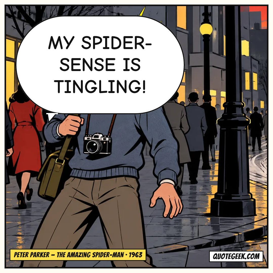 “My spider-sense is tingling!” — Peter Parker · The Amazing Spider-Man. Illustrated QuoteGeek card.