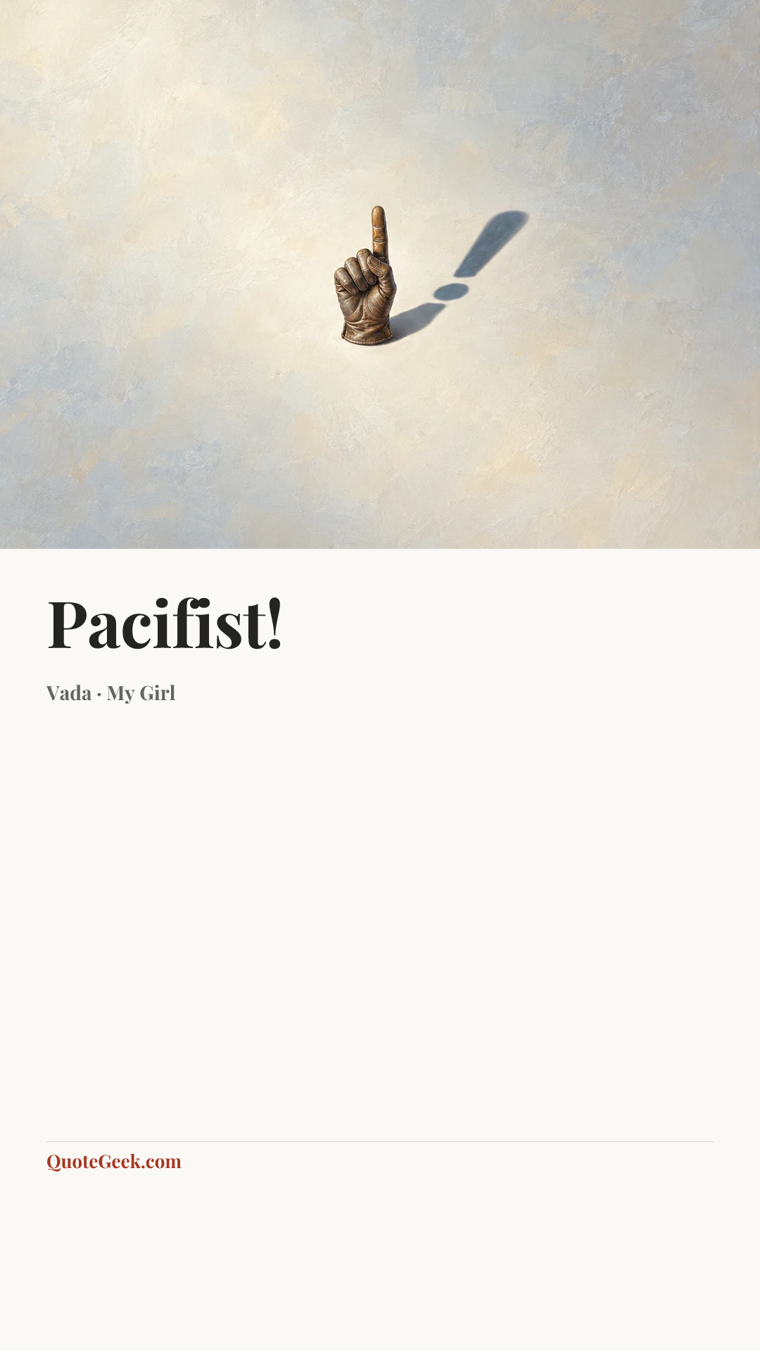 “Pacifist!” — Vada · My Girl. Illustrated QuoteGeek card.