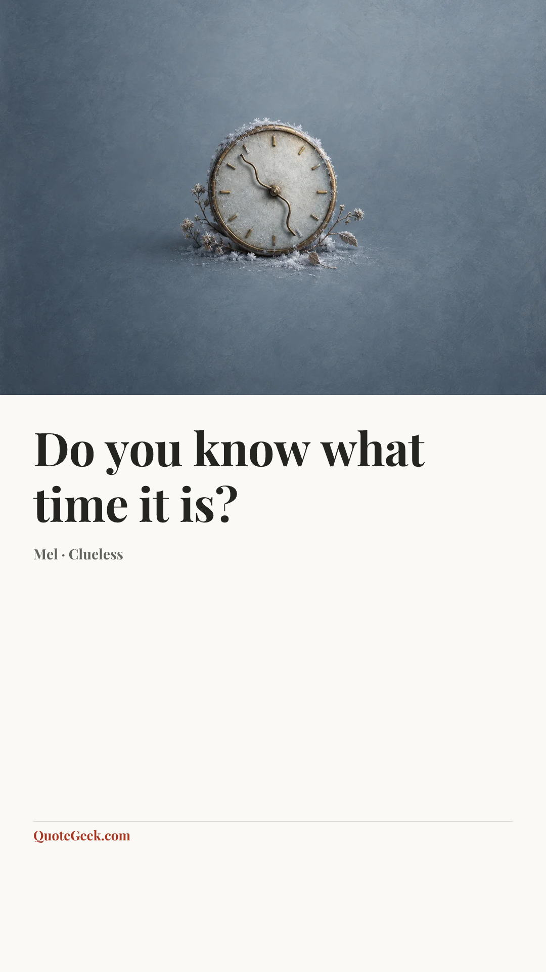 “Do you know what time it is?” — Mel · Clueless. Illustrated QuoteGeek card.