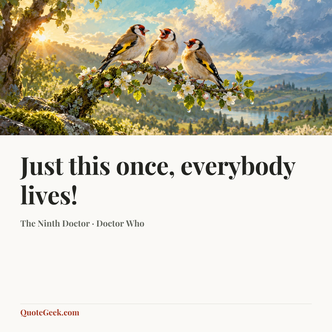 “Just this once, everybody lives!” — The Ninth Doctor · Doctor Who. Illustrated QuoteGeek card.