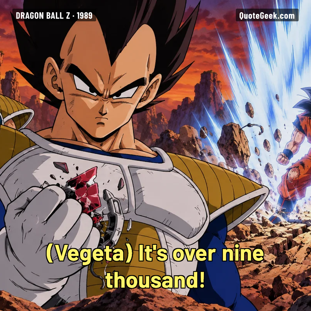 “It's over nine thousand!” — Vegeta · Dragon Ball Z. Illustrated QuoteGeek card.