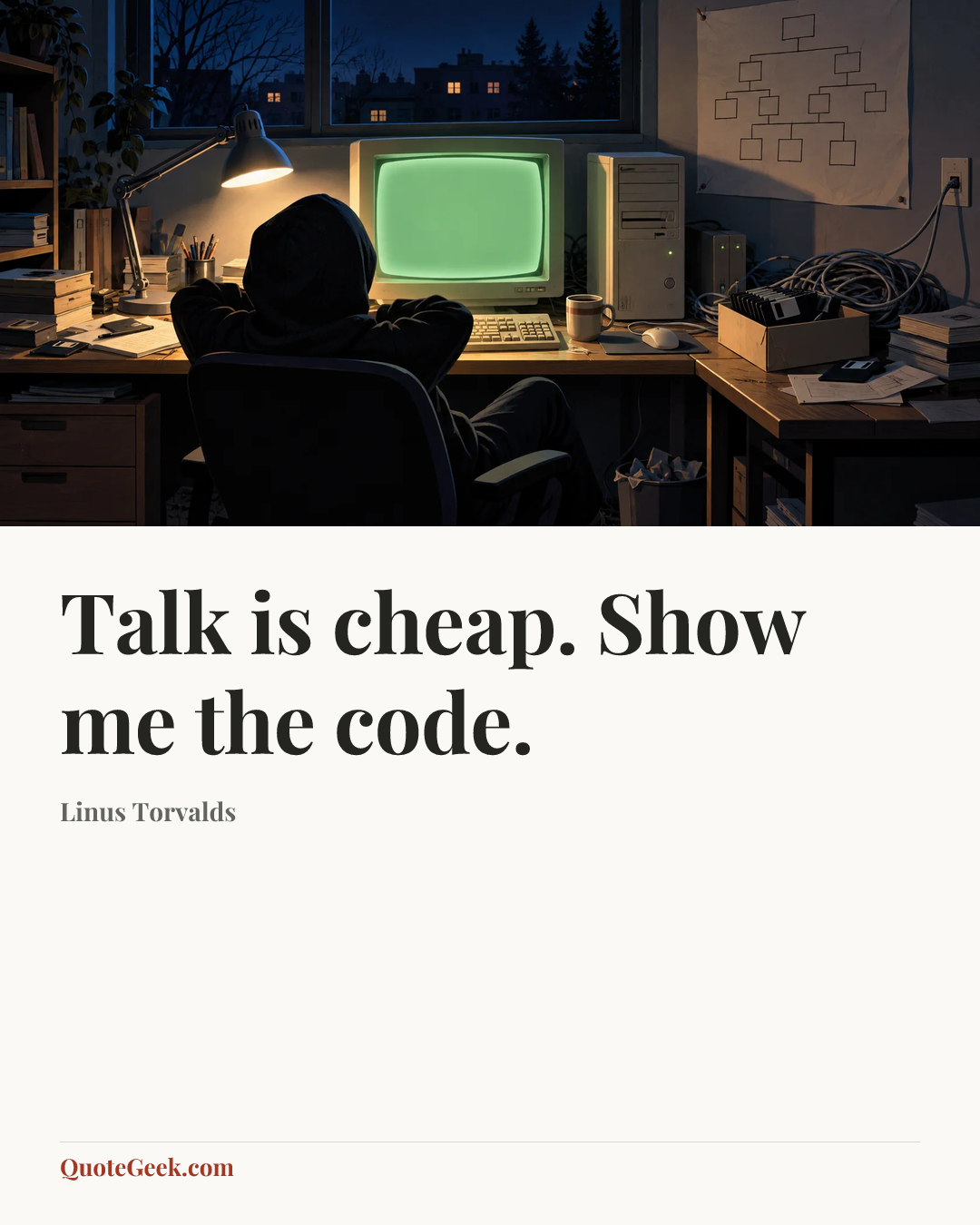 “Talk is cheap. Show me the code.” — Linus Torvalds. Illustrated QuoteGeek card.